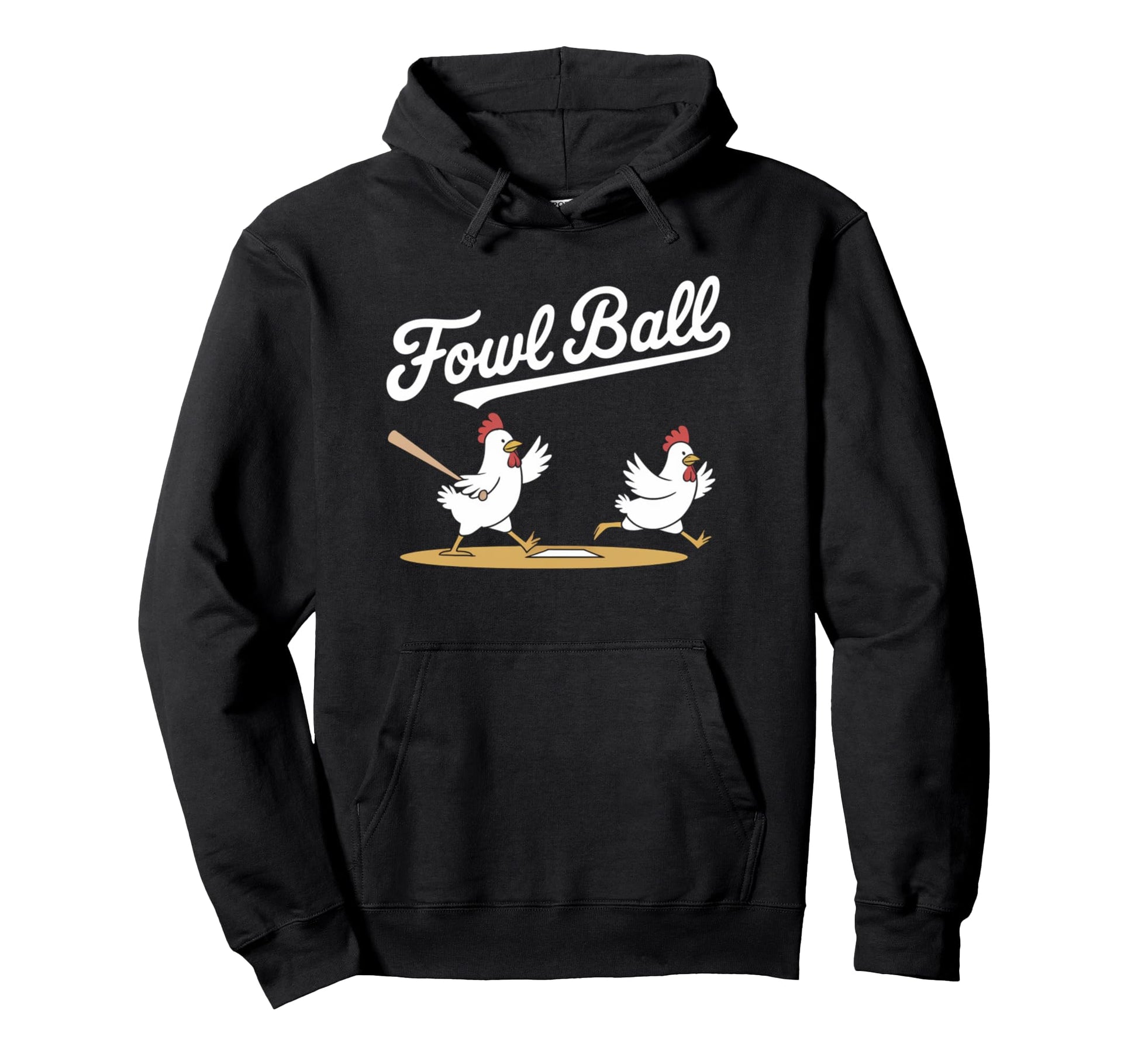 Fowl Ball Funny Chicken Baseball Pun Hoodie - Fun Novelty Design Men Women - T-Shirt, Sweatshirt, Hoodie