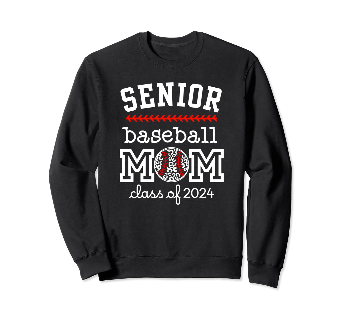 Proud Senior Mom Baseball Class 2024 Sweatshirt - Graphic Print for Adults - T-Shirt, Sweatshirt, Hoodie