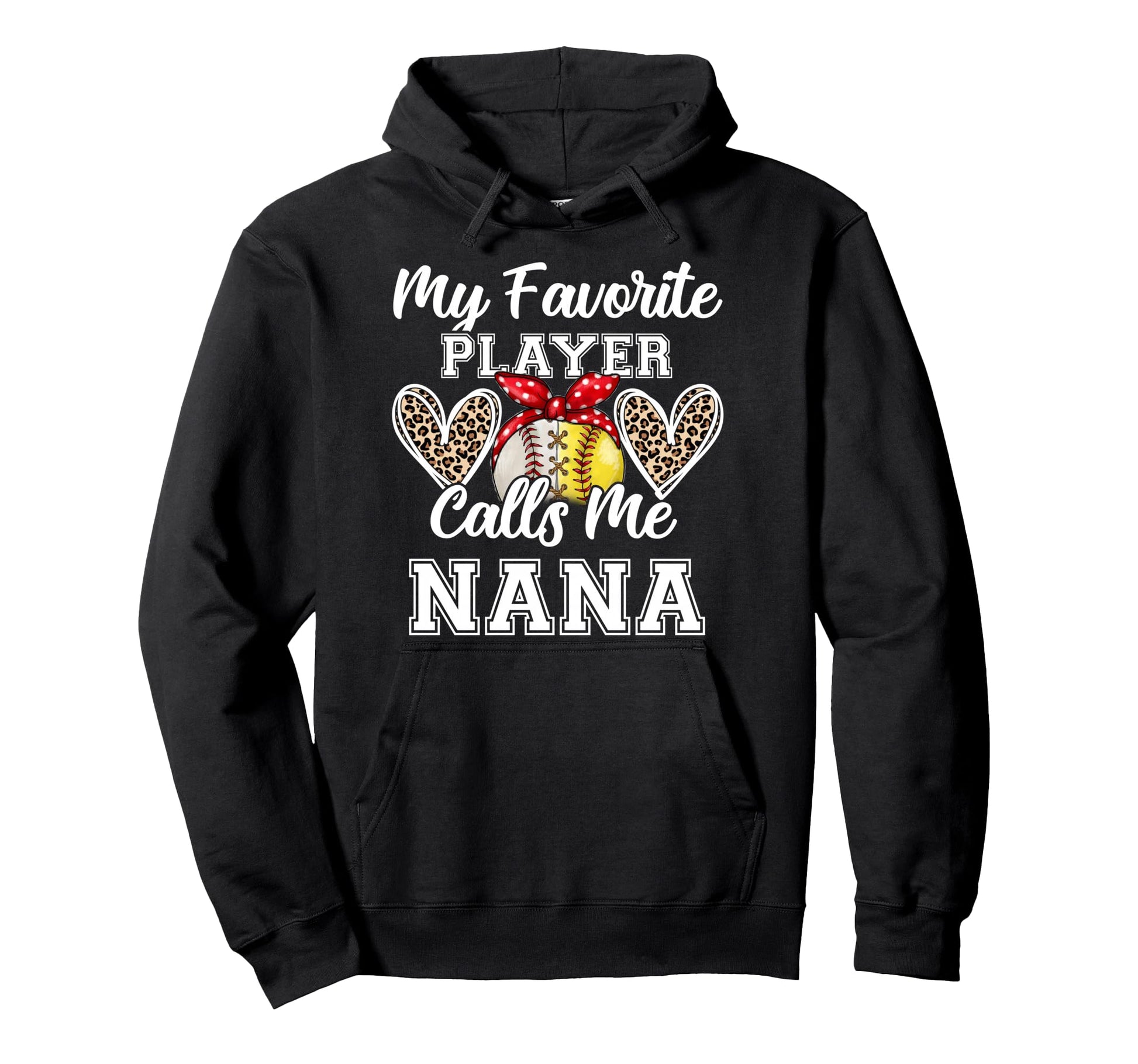 My Favorite Baseball Player Calls Me Nana Hoodie - Graphic Print Unisex - T-Shirt, Sweatshirt, Hoodie