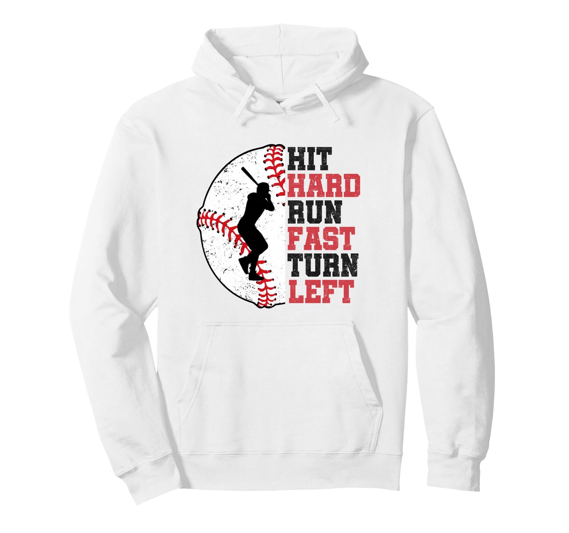 Hit Hard Run Fast Turn Left Baseball Hoodie - Minimalist Print Men Women - T-Shirt, Sweatshirt, Hoodie