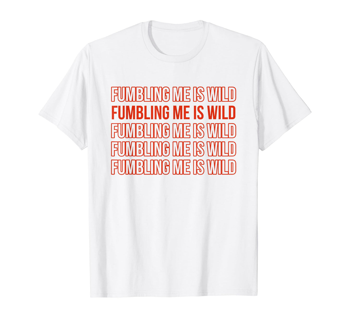 Fumbling Me Is Wild Y2K Aesthetic T-Shirt - Casual Everyday Wear Unisex - T-Shirt, Sweatshirt, Hoodie