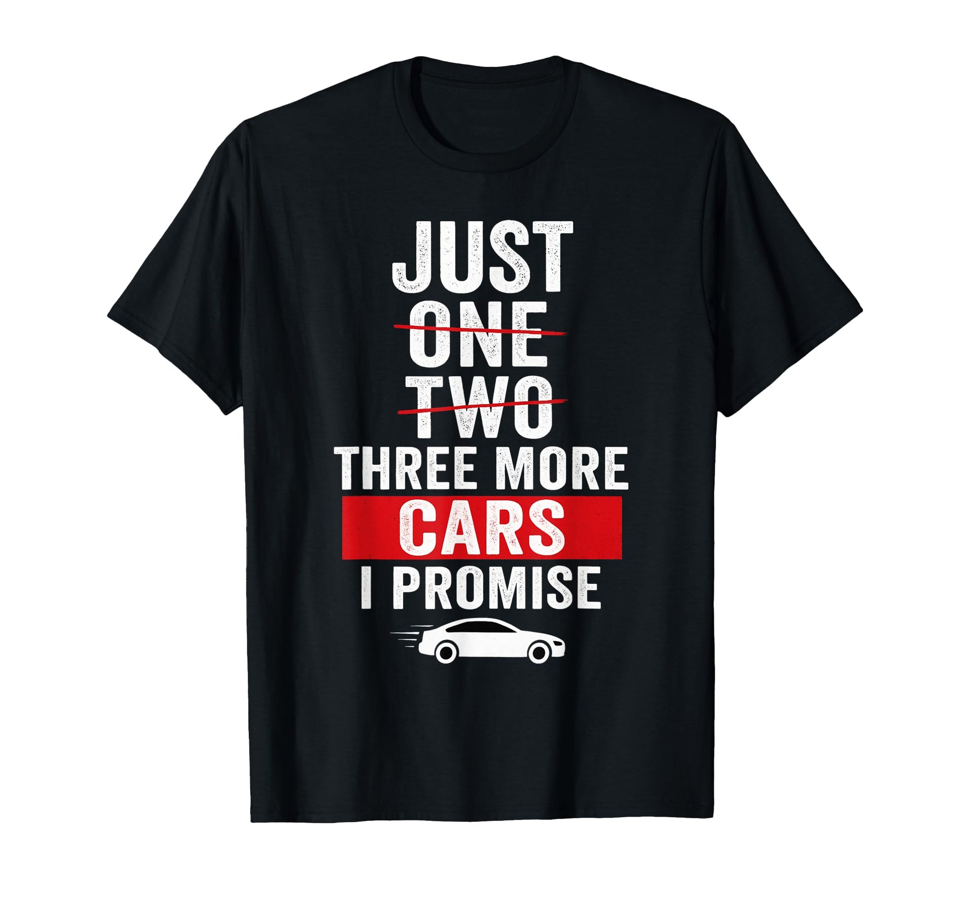 Just Three More Cars I Promise Car T-Shirt - Custom Art Print Men Women - T-Shirt, Sweatshirt, Hoodie