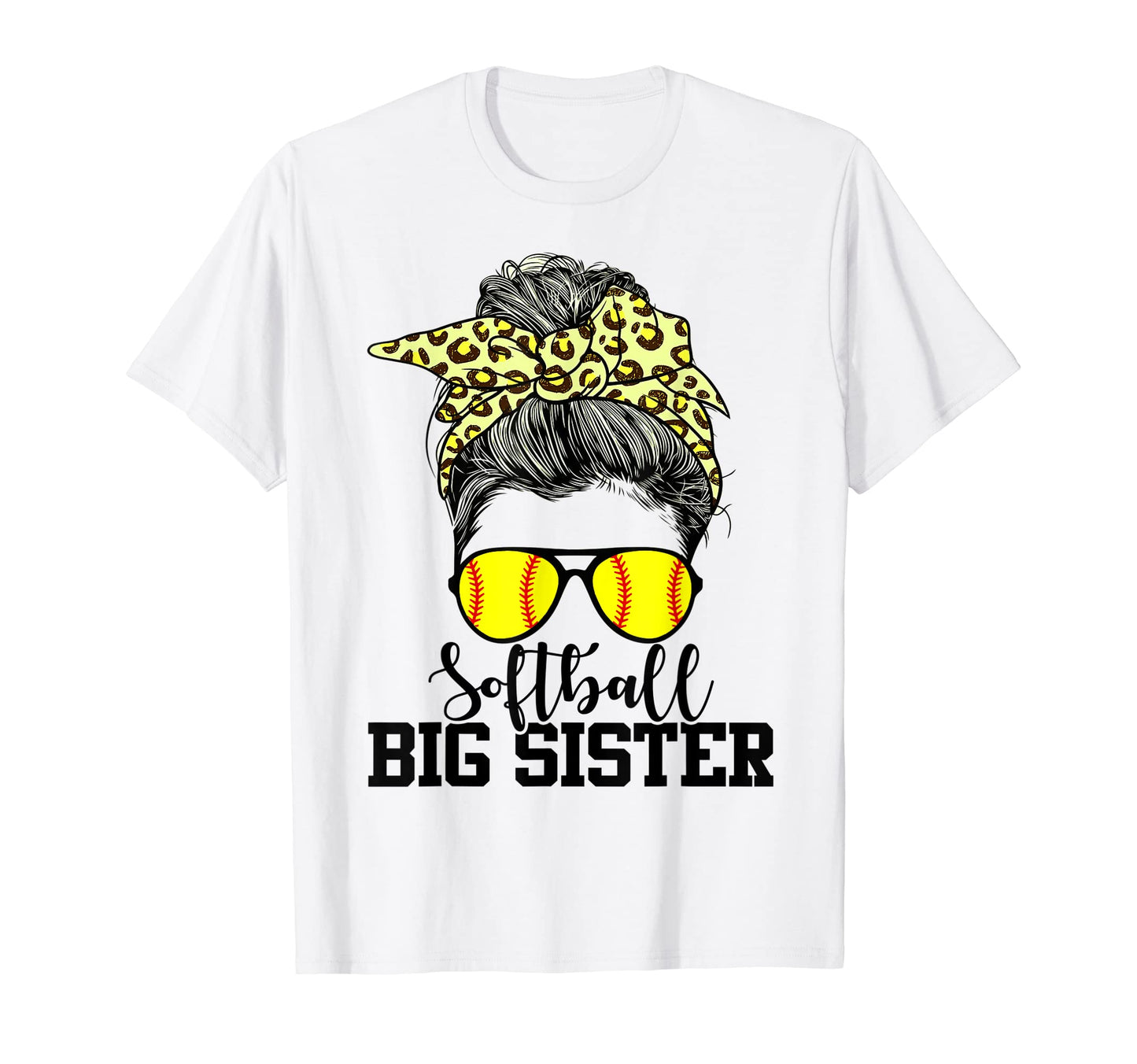Softball Big Sister Messy Bun Leopard T-Shirt - Fun Novelty Design Unisex - T-Shirt, Sweatshirt, Hoodie