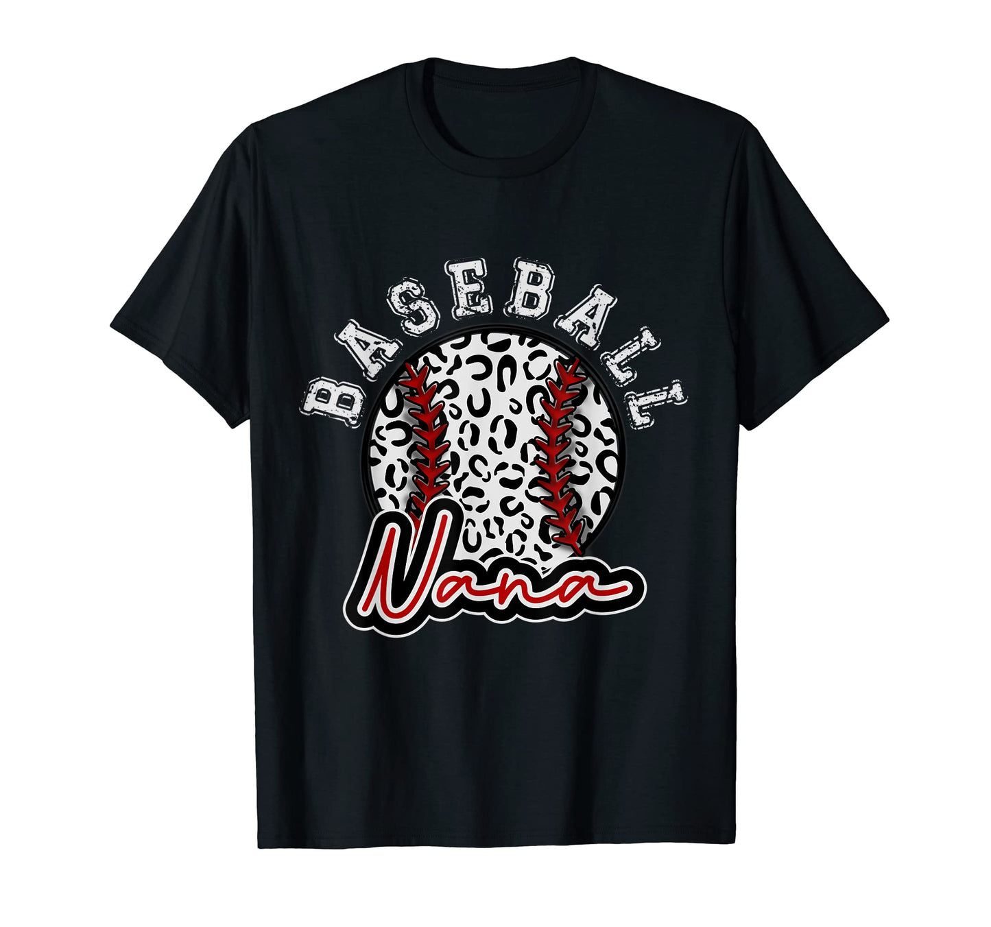 Leopard Cheetah Baseball Nana T-Shirt - Fun Novelty Design Men Women - T-Shirt, Sweatshirt, Hoodie