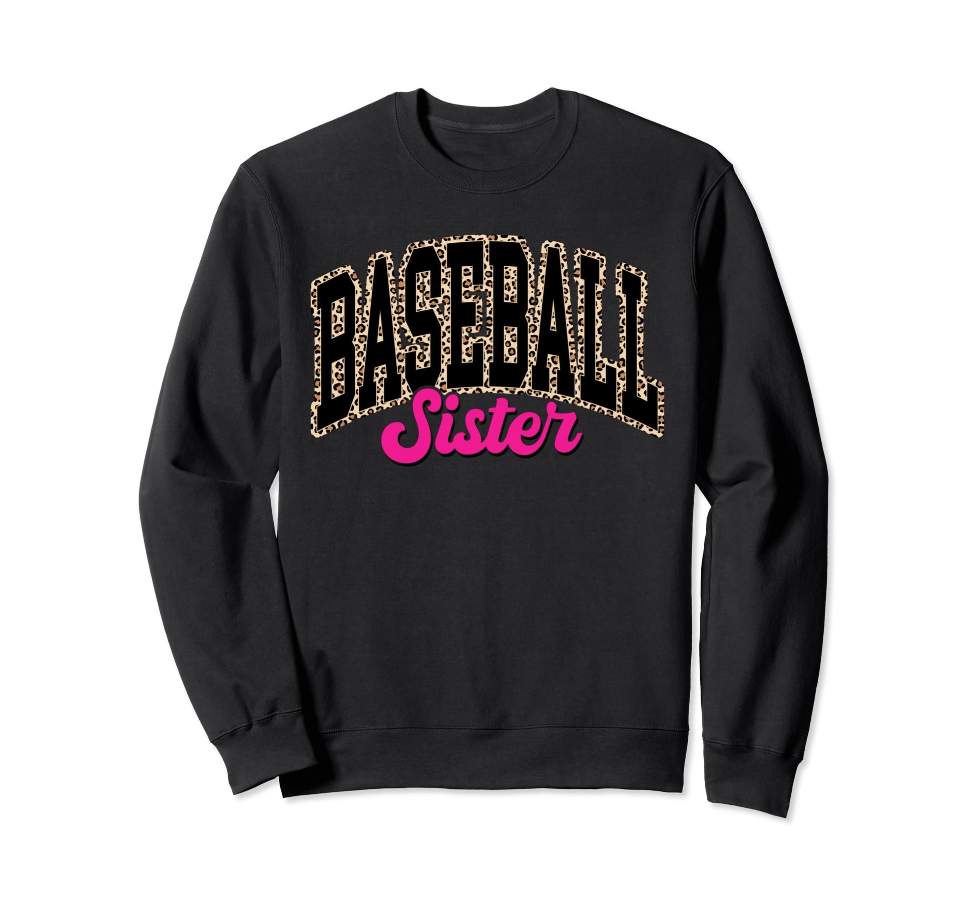 Baseball Sister Leopard Baseball Sis Sweatshirt - Trendy Graphic Unisex - T-Shirt, Sweatshirt, Hoodie