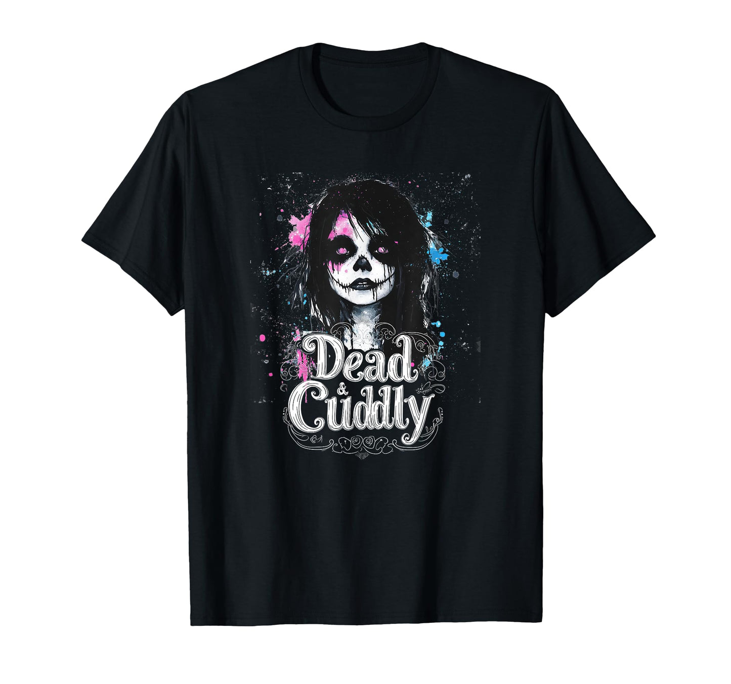 Dead And Cuddly Gothic Alt Grunge Hip Hop T-Shirt - Graphic Print Unisex - T-Shirt, Sweatshirt, Hoodie