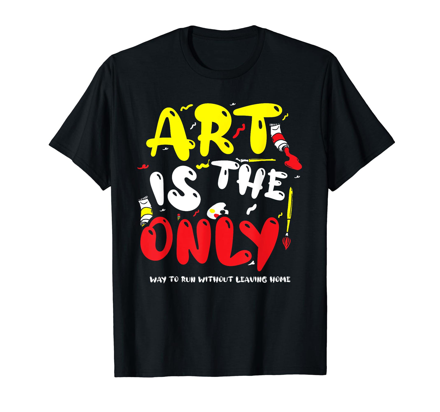 Artistic Escape Adventure Art Is T-Shirt - Aesthetic Graphic Men Women - T-Shirt, Sweatshirt, Hoodie