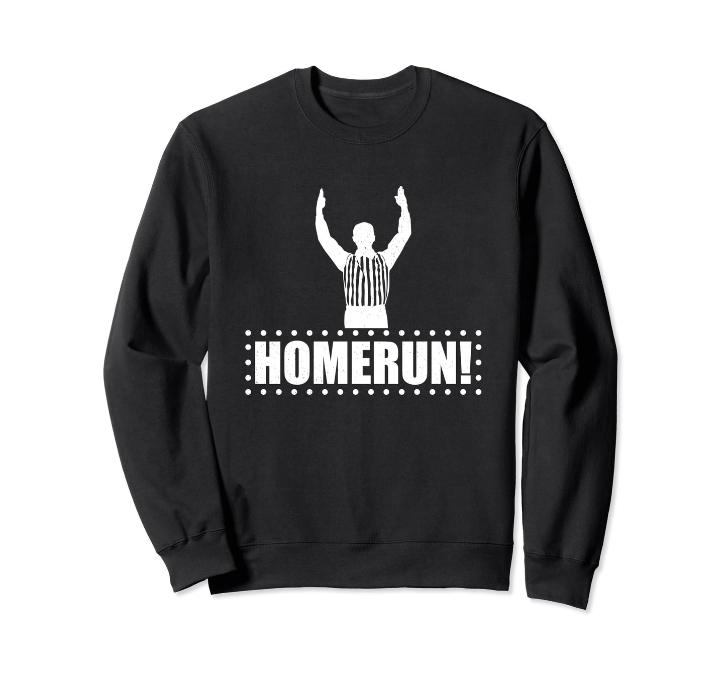 Homerun Baseball Football Referee Sweatshirt - Unique Graphic Men Women - T-Shirt, Sweatshirt, Hoodie