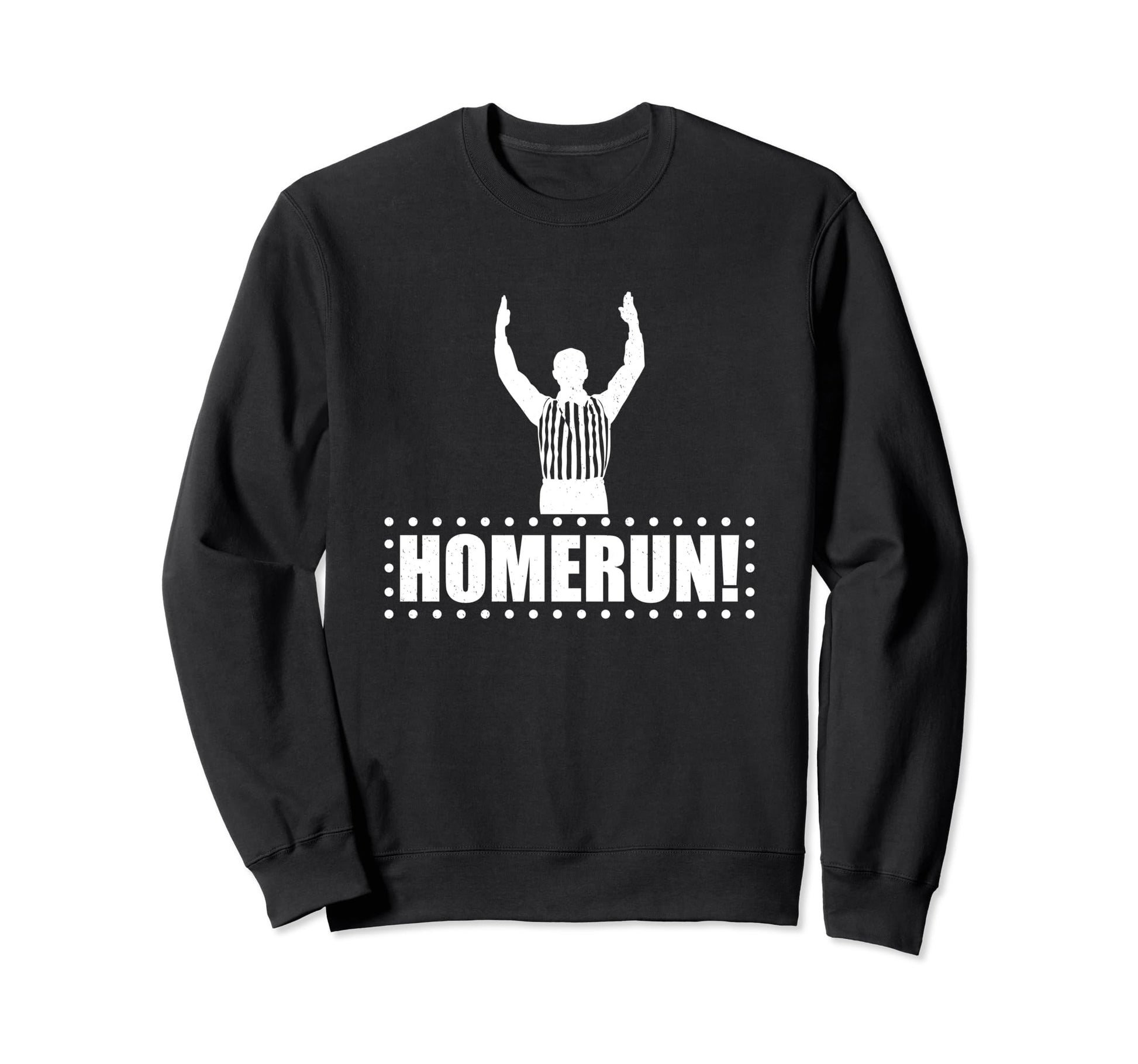 Homerun Baseball Football Referee Sweatshirt - Unique Graphic Men Women - T-Shirt, Sweatshirt, Hoodie
