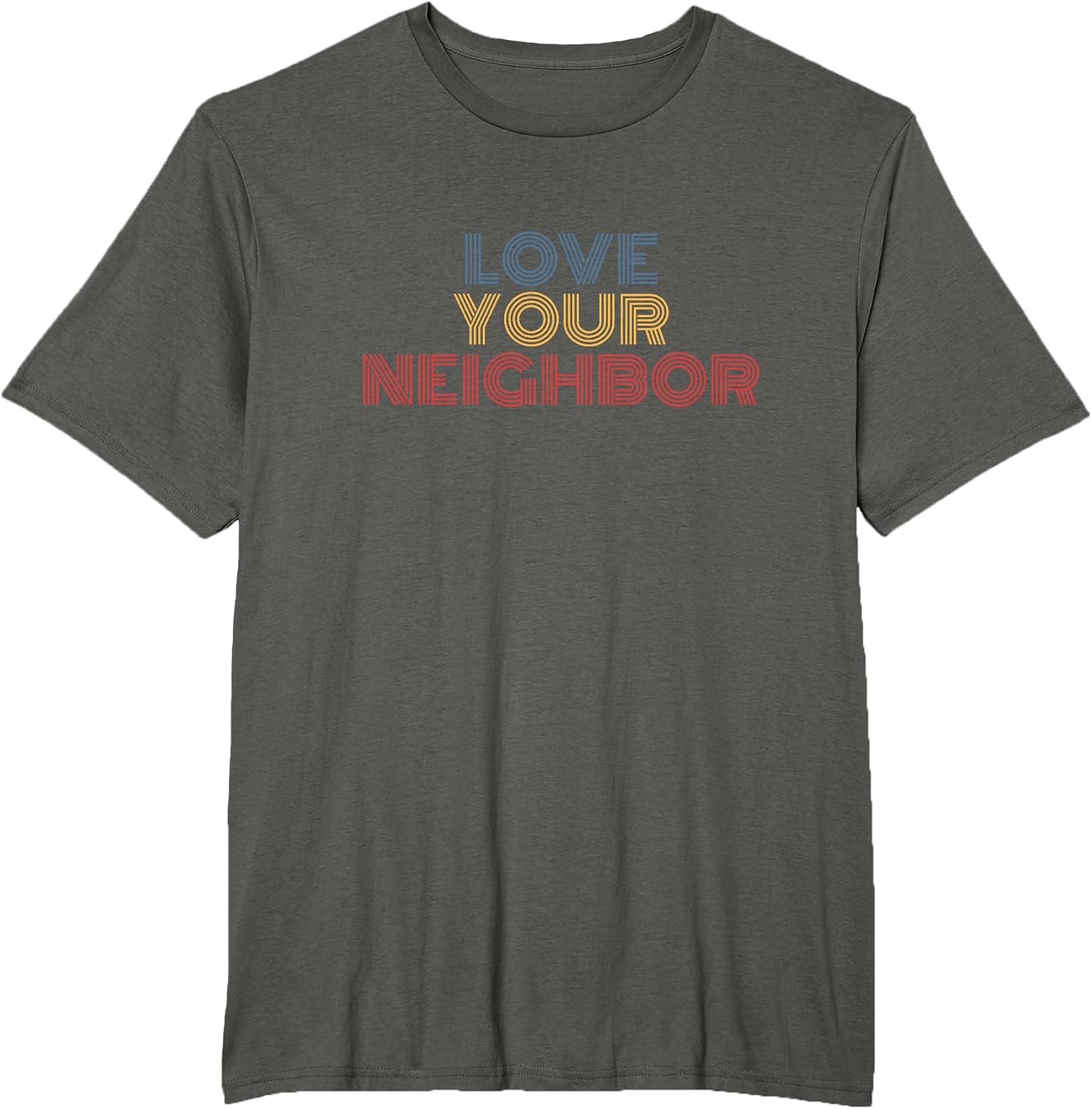 Love Your Neighbor Retro Faith Message - Adult & Kids T-Shirts, Sweatshirts & Hoodies apparel design preview 1