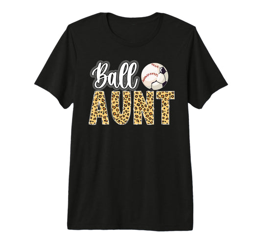 Ball Aunt Leopard Soccer Baseball Aunt T-Shirt - Custom Art Print Unisex - T-Shirt, Sweatshirt, Hoodie