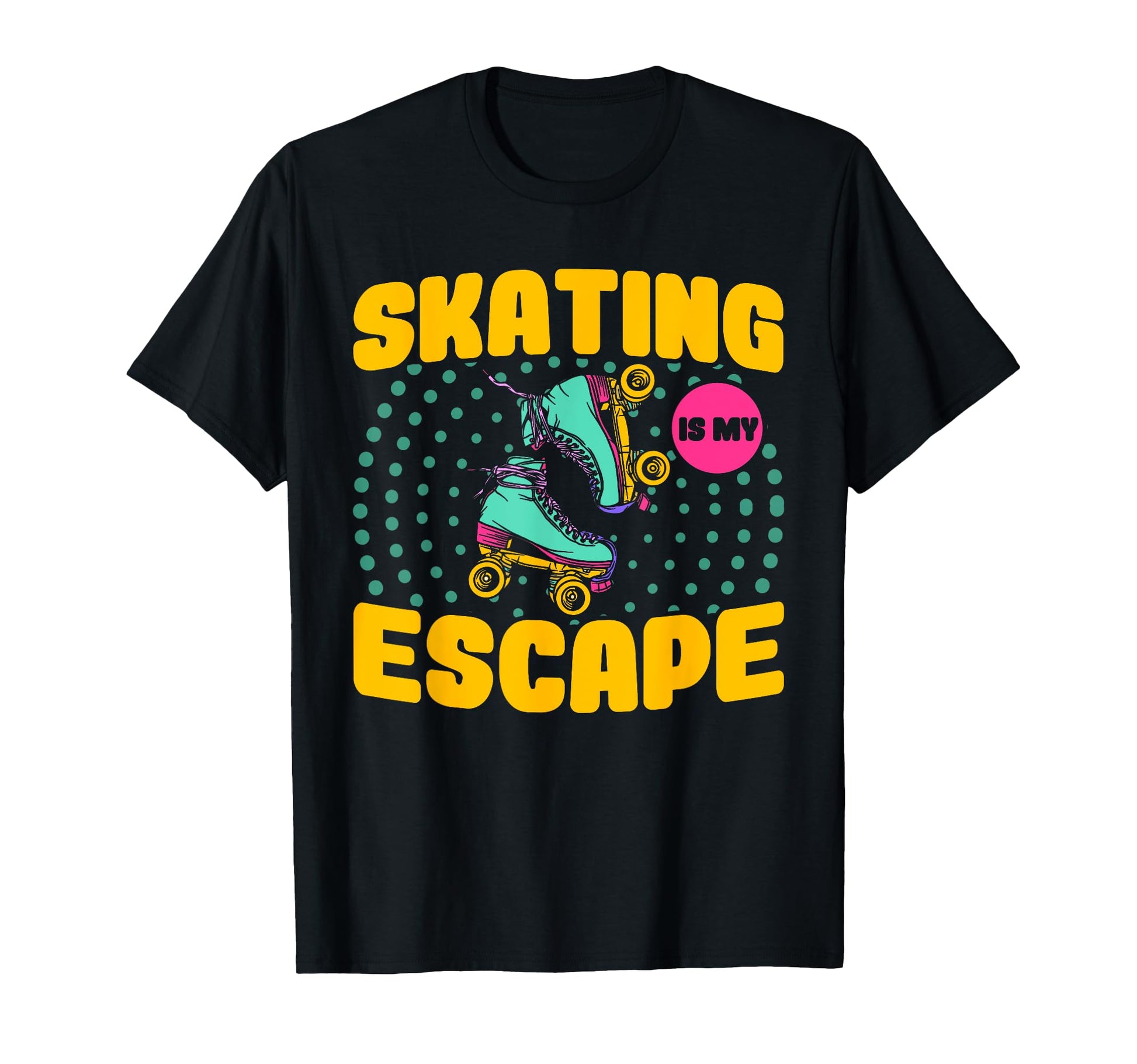 Roller Skates Skating Is My Escape T-Shirt - Novelty Apparel Men Women - T-Shirt, Sweatshirt, Hoodie