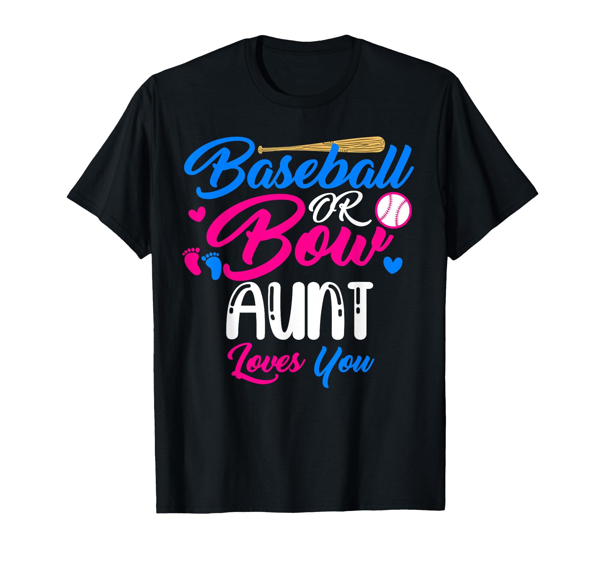 Baseball Or Bow Aunt Loves You T-Shirt - Fun Novelty Design Men Women - T-Shirt, Sweatshirt, Hoodie