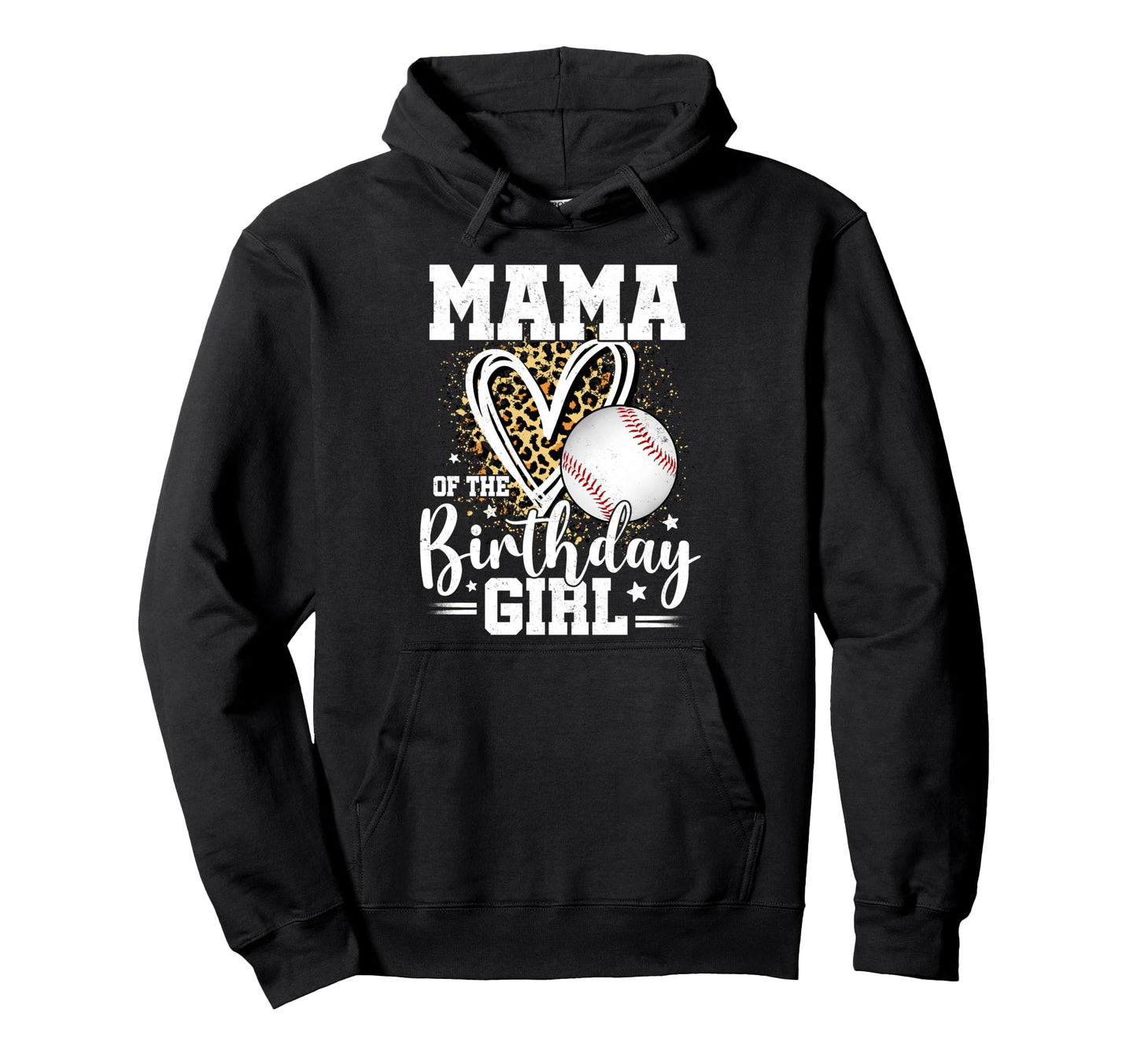 Mama Birthday Baseball Mama Leopard Heart Hoodie - Unique Graphic Unisex - T-Shirt, Sweatshirt, Hoodie