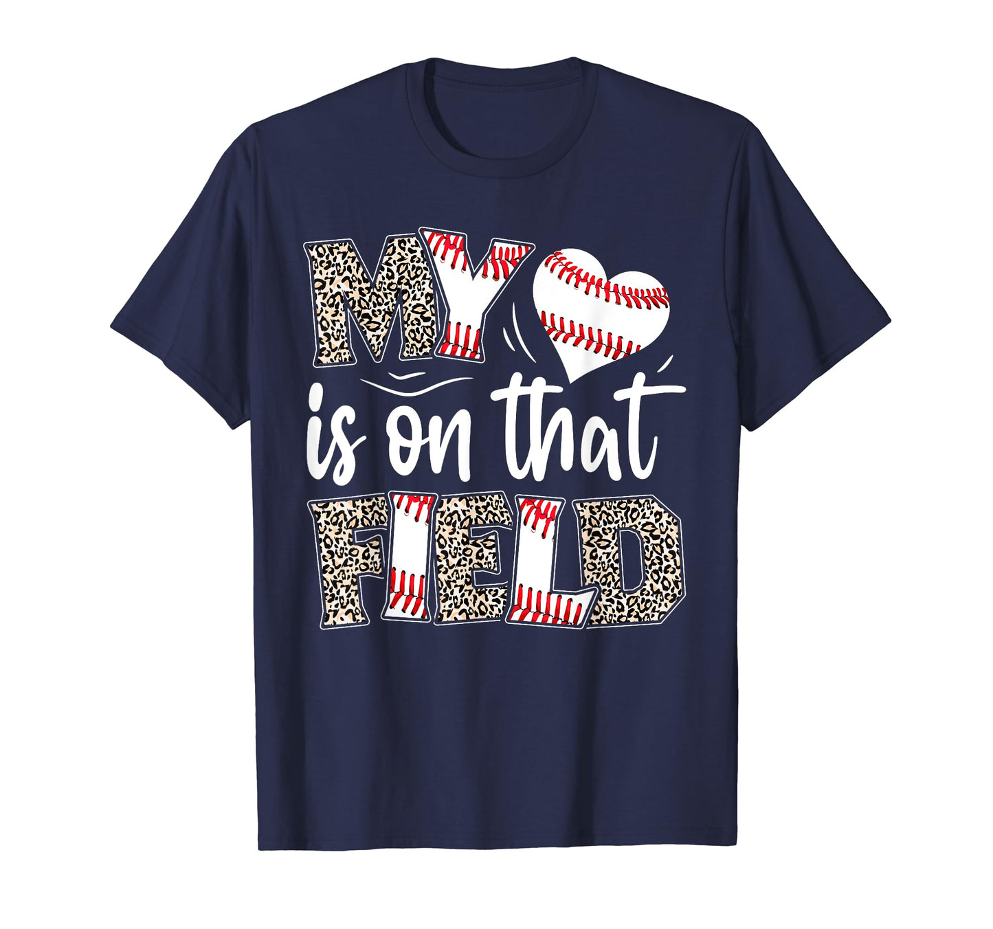 My Heart Is That Field Baseball Leopard T-Shirt - Novelty Apparel Unisex - T-Shirt, Sweatshirt, Hoodie