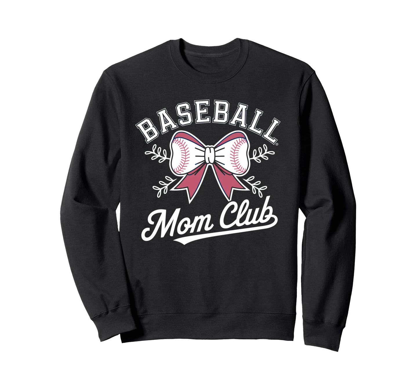 Baseball Mom Bow Club Family Sweatshirt - Novelty Apparel Unisex - T-Shirt, Sweatshirt, Hoodie