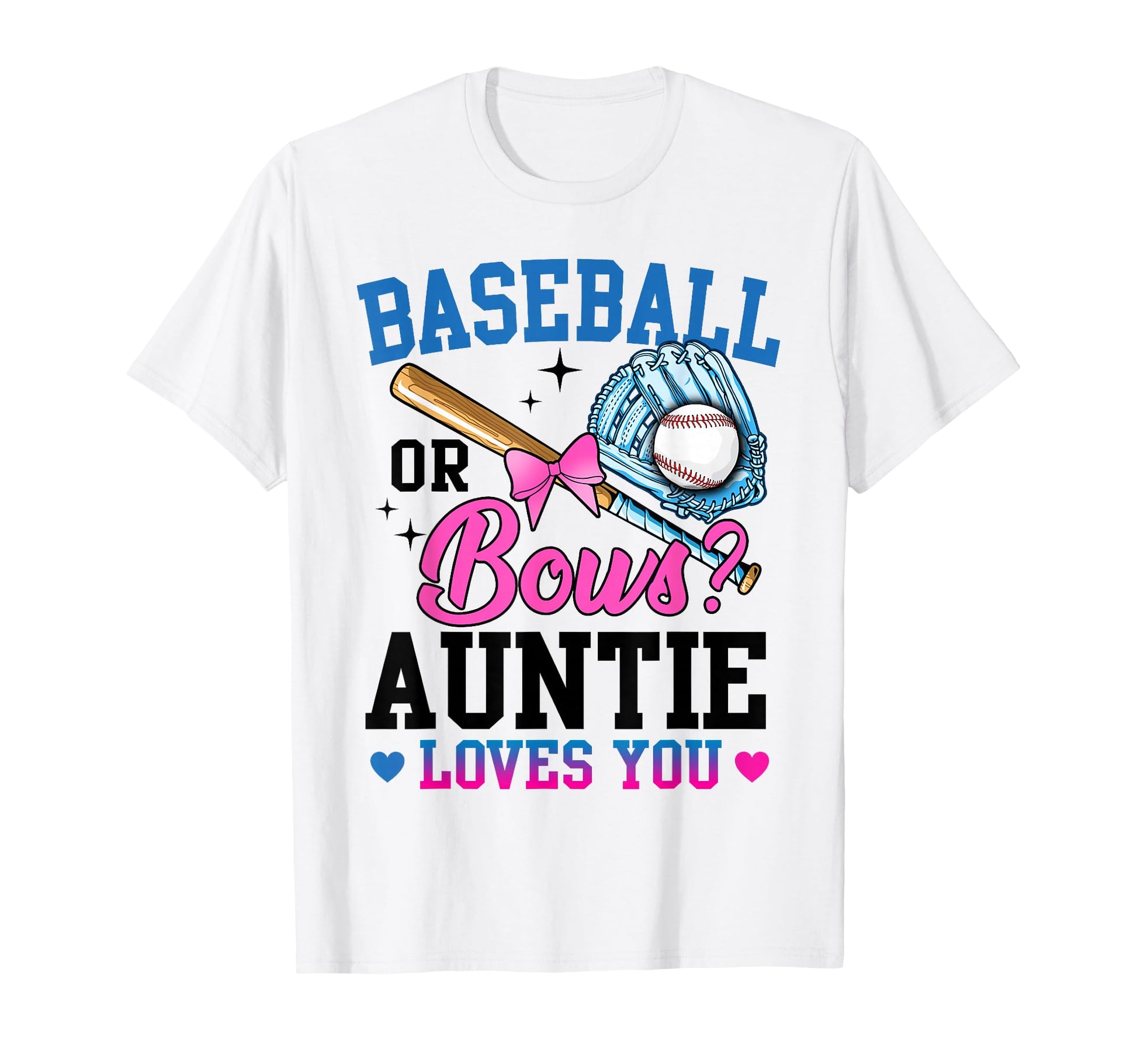 Gender Reveal Baseball Or Bows Auntie T-Shirt - Unique Graphic Men Women - T-Shirt, Sweatshirt, Hoodie