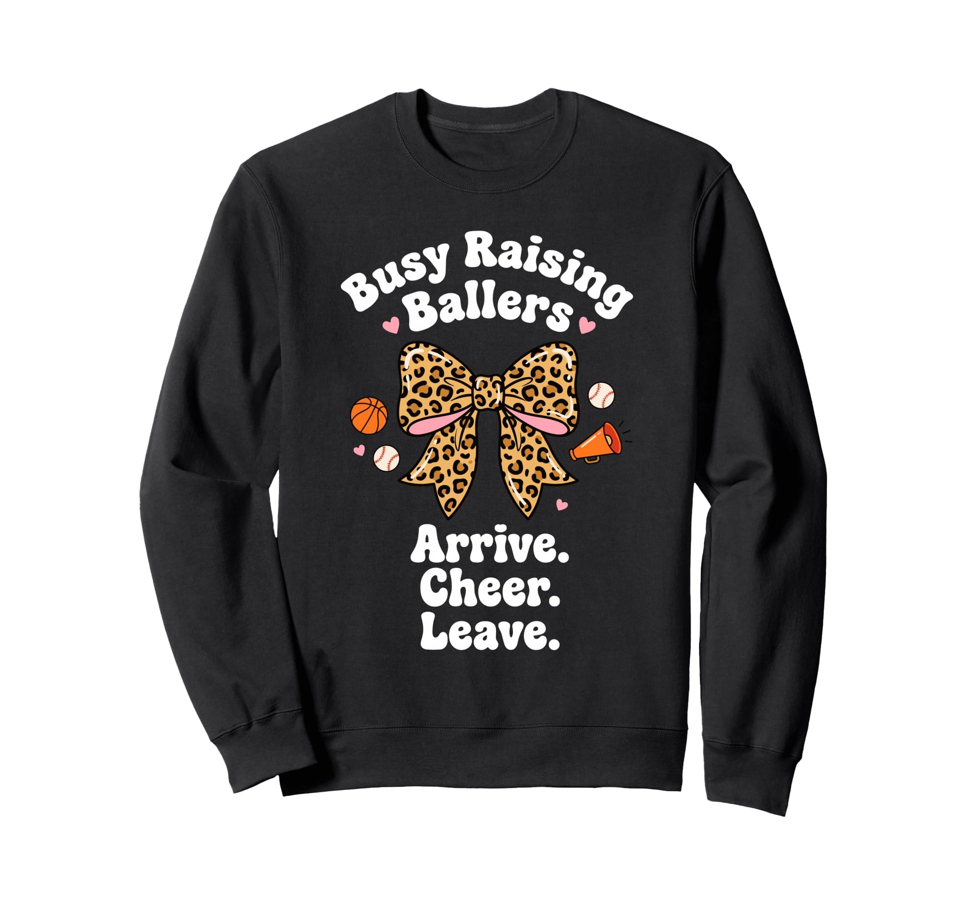 Busy Raising Ballers Arrive Cheer Sweatshirt - Minimalist Print for Adults - T-Shirt, Sweatshirt, Hoodie