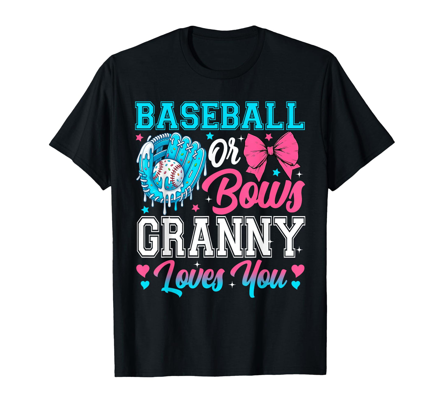Baseball Or Bows Granny Loves You T-Shirt - Unique Graphic for Adults - T-Shirt, Sweatshirt, Hoodie
