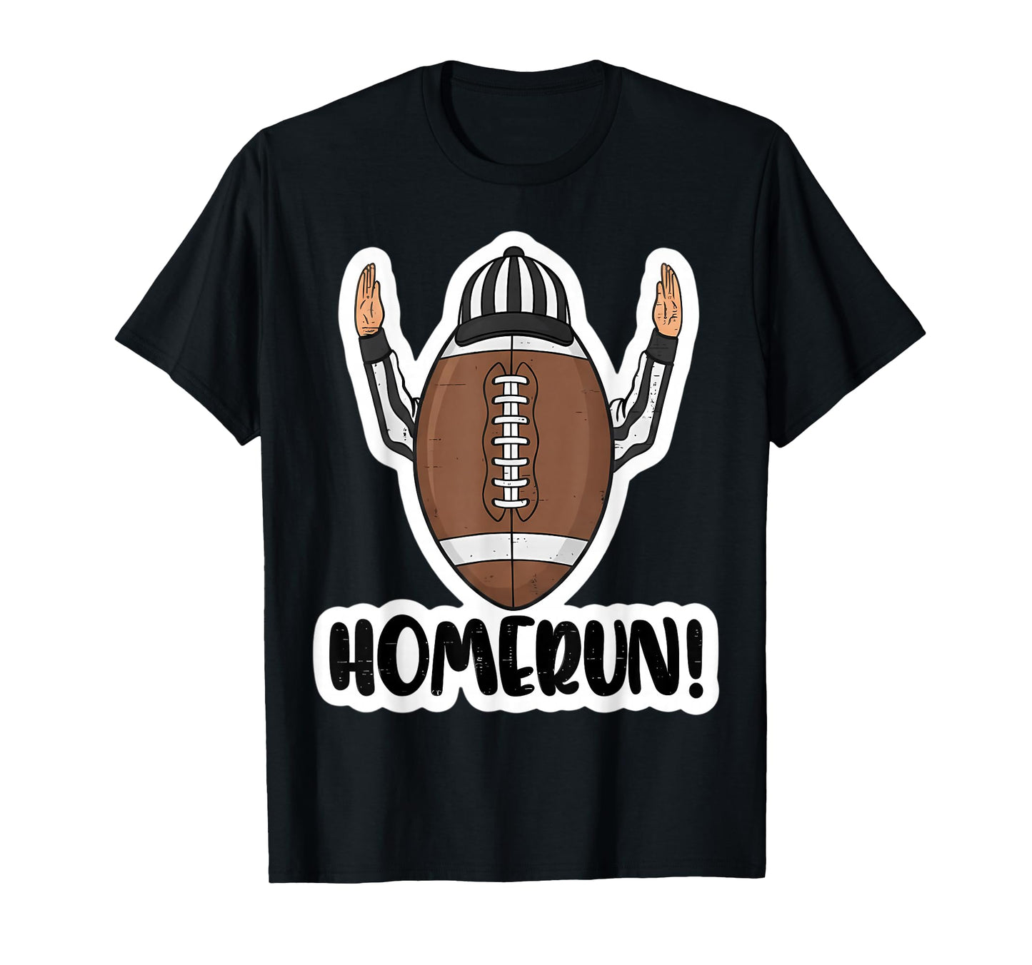 American Football Homerun Sign Referee T-Shirt - Graphic Print for Adults - T-Shirt, Sweatshirt, Hoodie