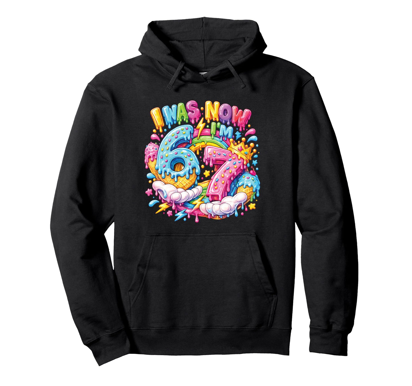 I Was 6 Now Im 7 Birthday Drip Hands 67 Hoodie - Novelty Apparel Men Women - T-Shirt, Sweatshirt, Hoodie