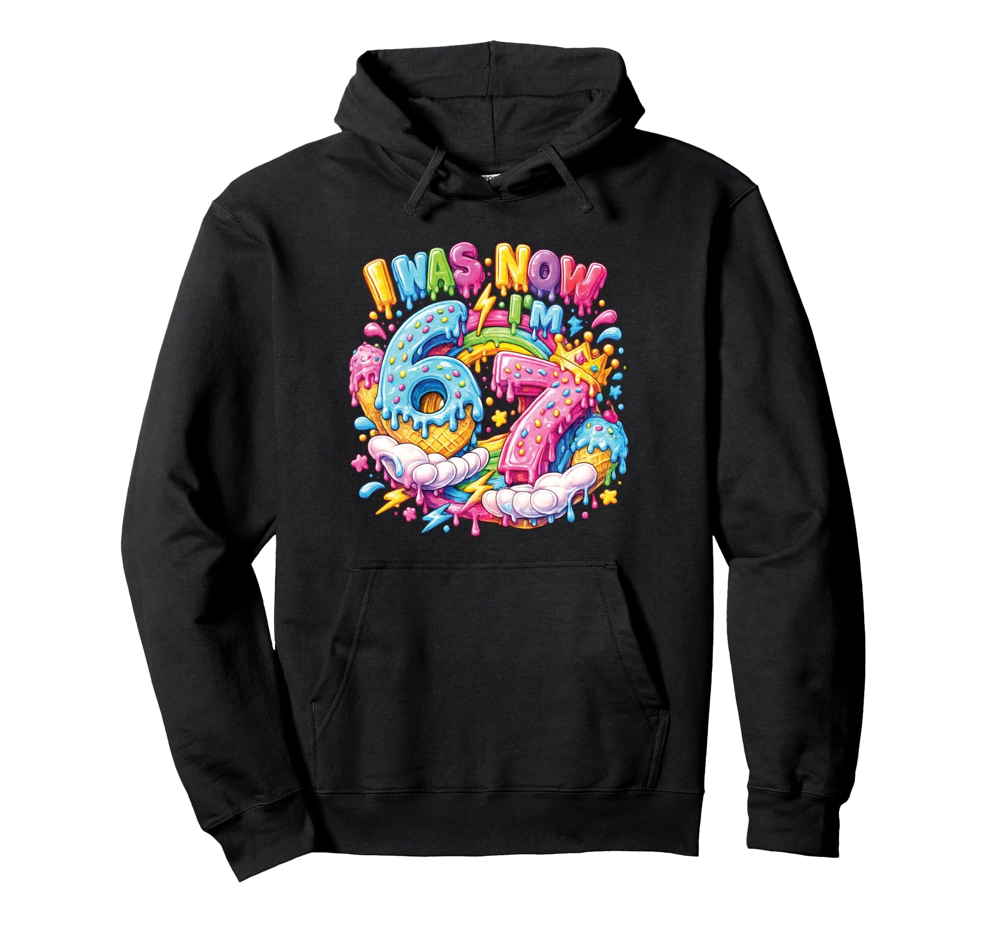 I Was 6 Now Im 7 Birthday Drip Hands 67 Hoodie - Novelty Apparel Men Women - T-Shirt, Sweatshirt, Hoodie