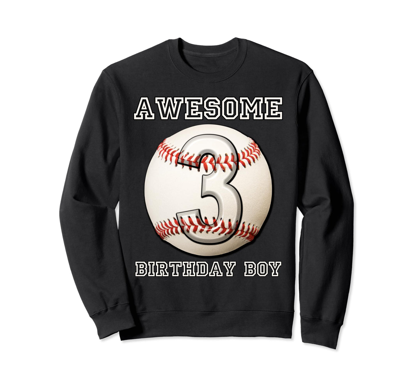 3 Years Old Baseball Themed 3Rd Sweatshirt - Streetwear Style Unisex - T-Shirt, Sweatshirt, Hoodie