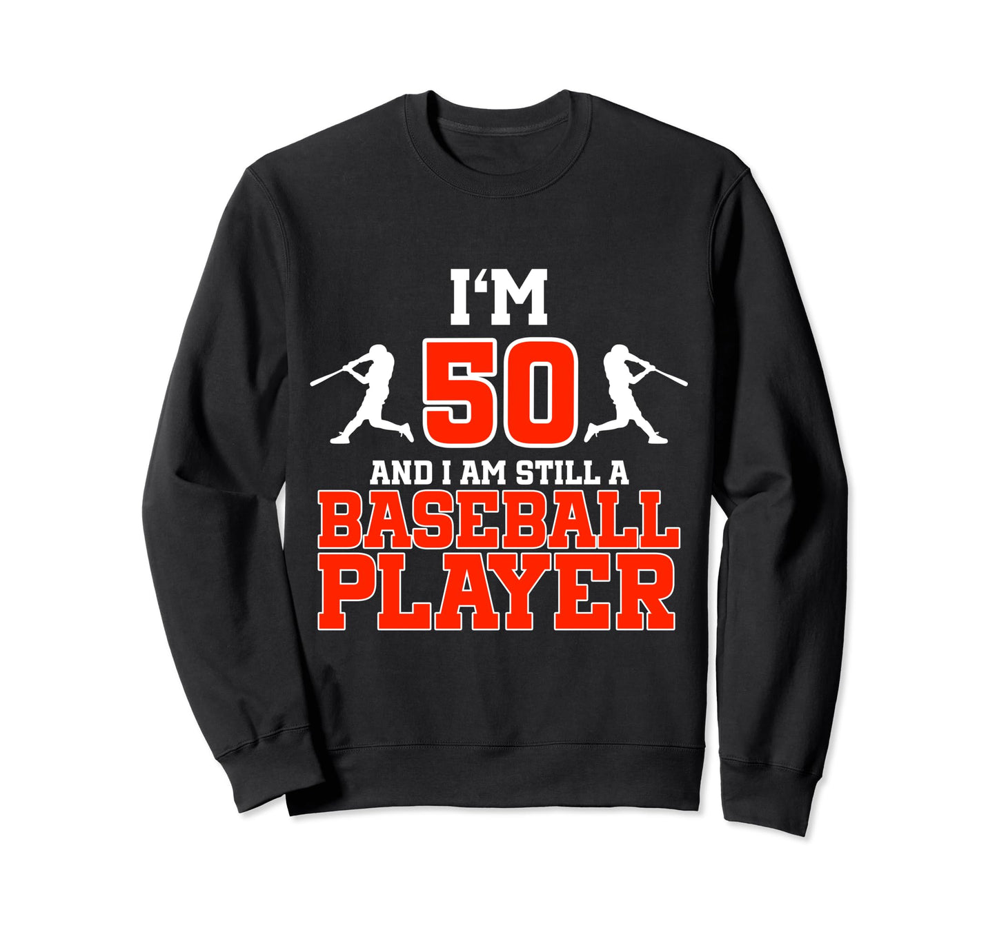 50Th Birthday Baseball 50 Years Old Sweatshirt - Graphic Print for Adults - T-Shirt, Sweatshirt, Hoodie