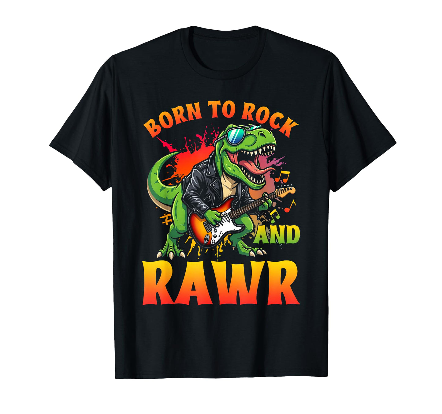 Funny Born To Rock And Rawr T-Shirt - Fun Novelty Design Men Women - T-Shirt, Sweatshirt, Hoodie