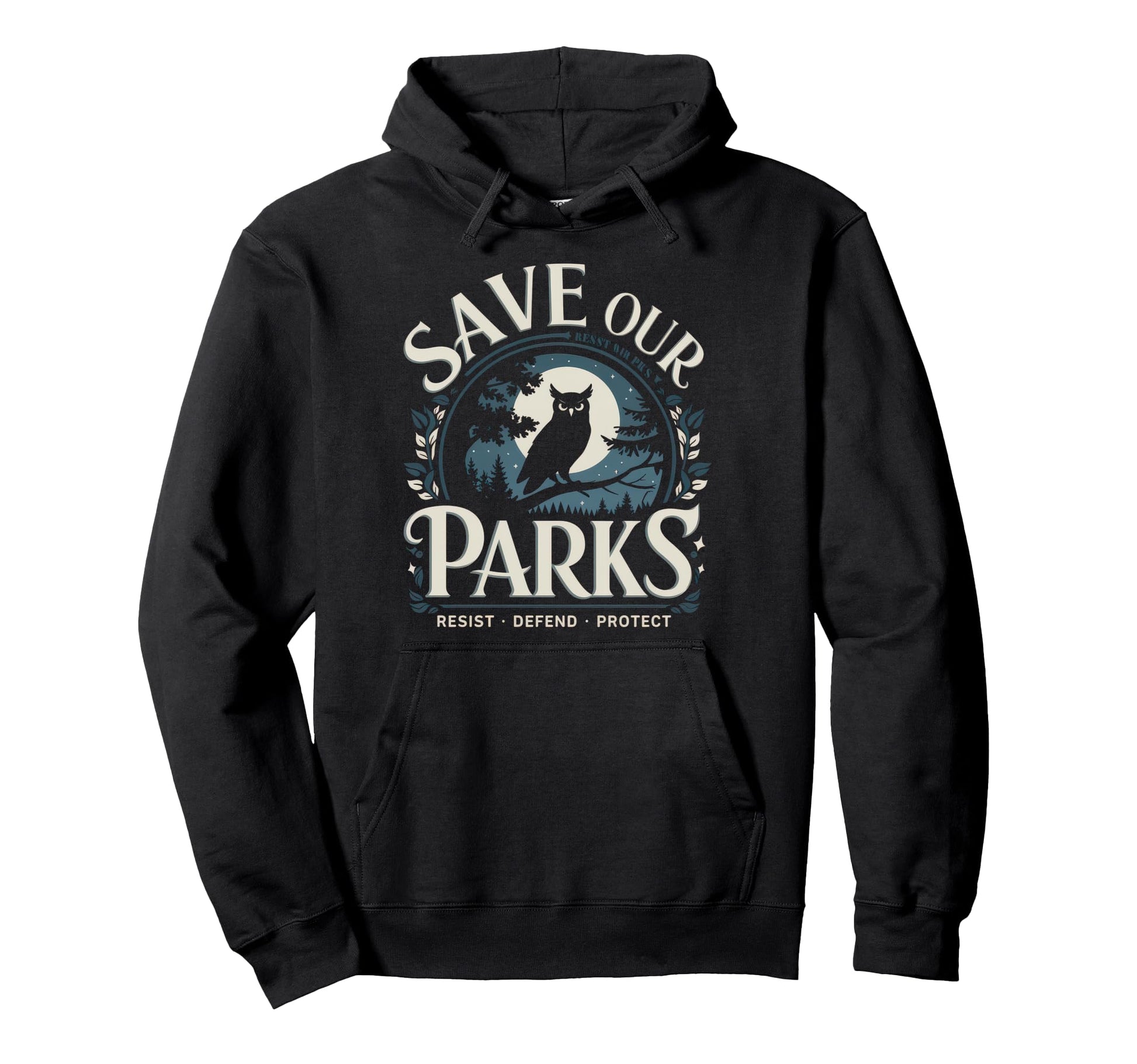 Save Our Parks Protect National Park Hoodie - Custom Art Print Men Women - T-Shirt, Sweatshirt, Hoodie