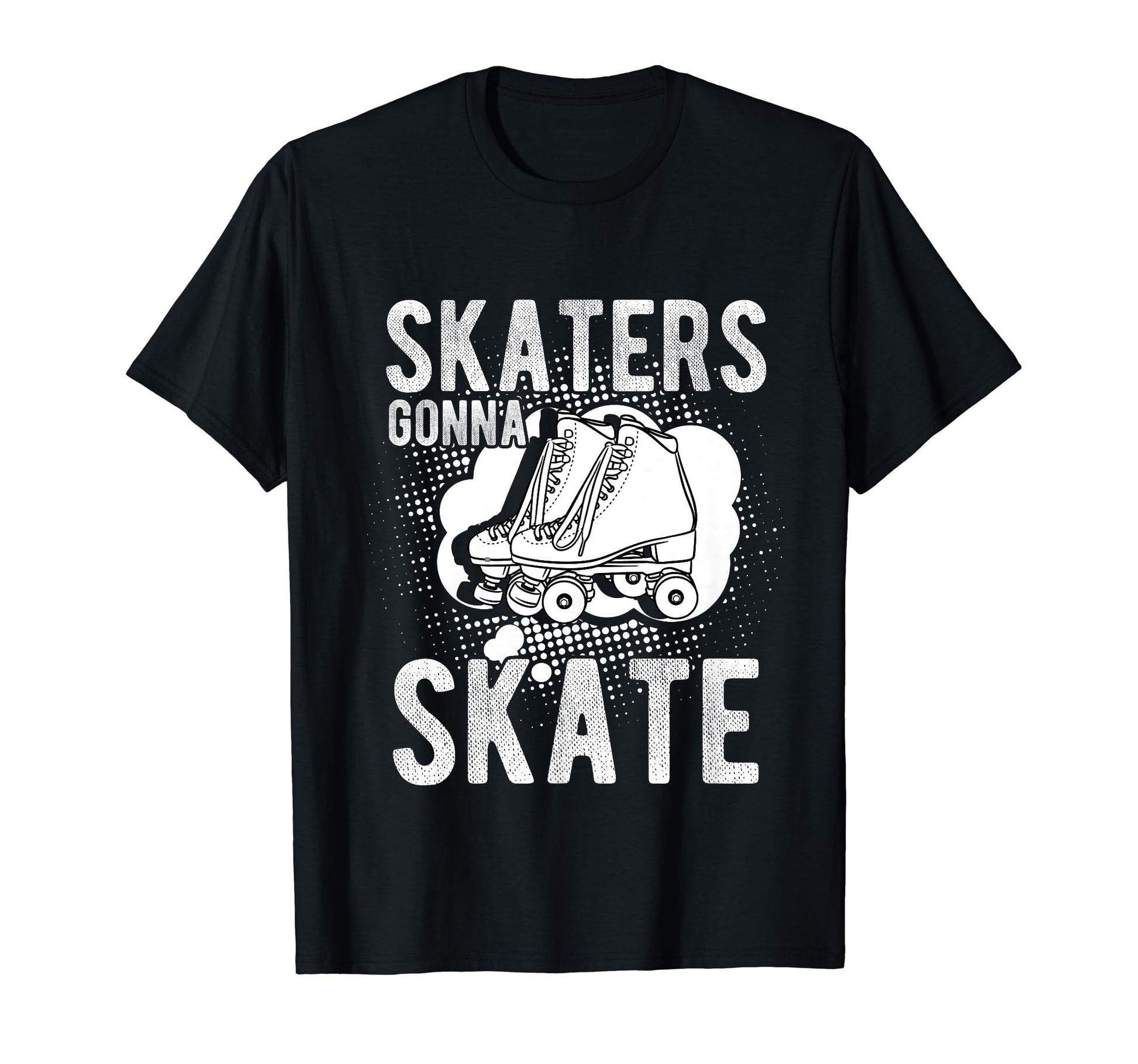 Skaters Gonna Skate Roller Skate T-Shirt - Minimalist Print Men Women - T-Shirt, Sweatshirt, Hoodie
