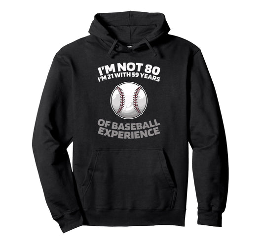80 Years Old Sport Team Baseballer Hoodie - Novelty Apparel Unisex - T-Shirt, Sweatshirt, Hoodie