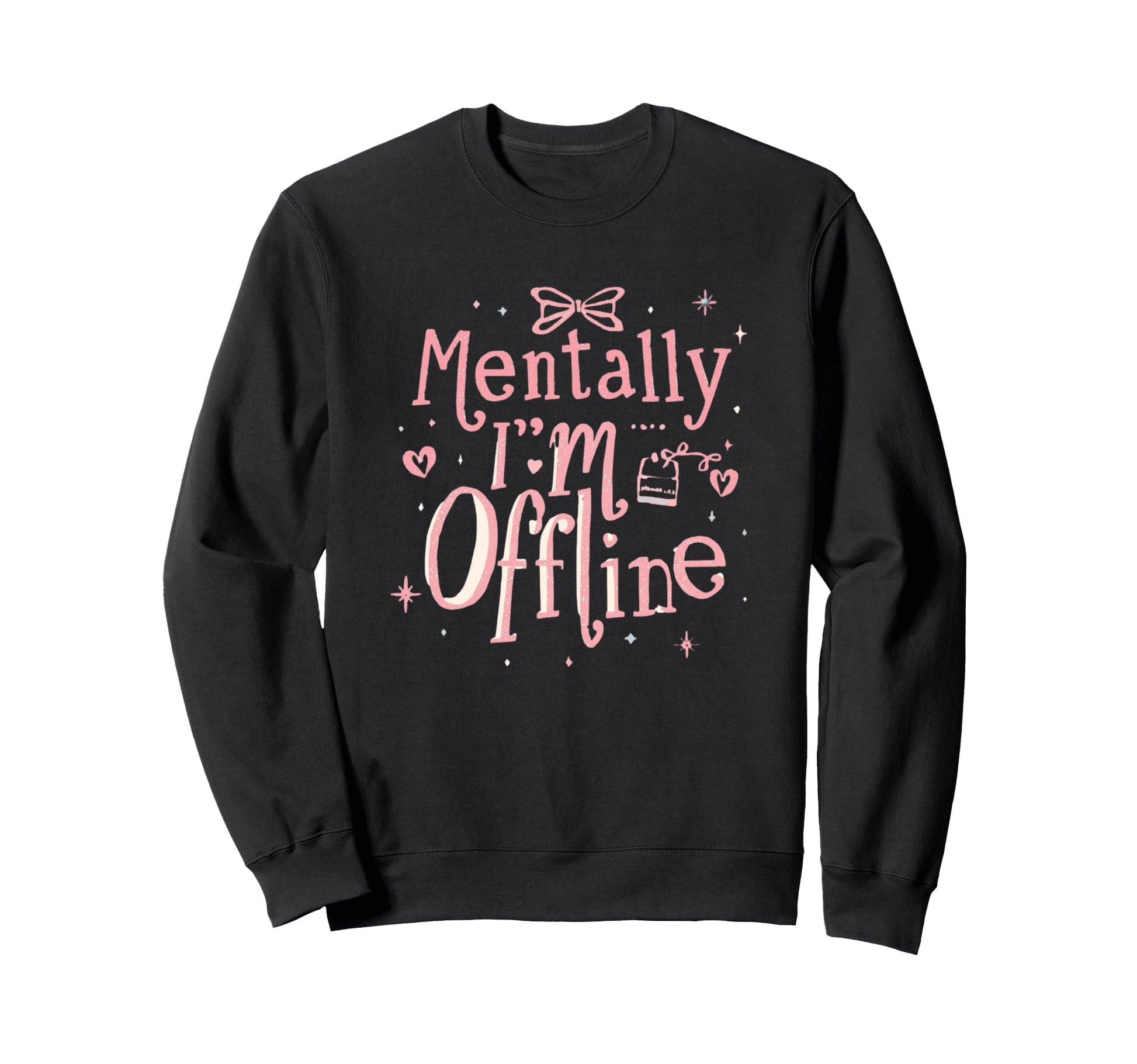 Mentally Im Offline T Aesthetic Y2K Sweatshirt - Unique Graphic Men Women - T-Shirt, Sweatshirt, Hoodie