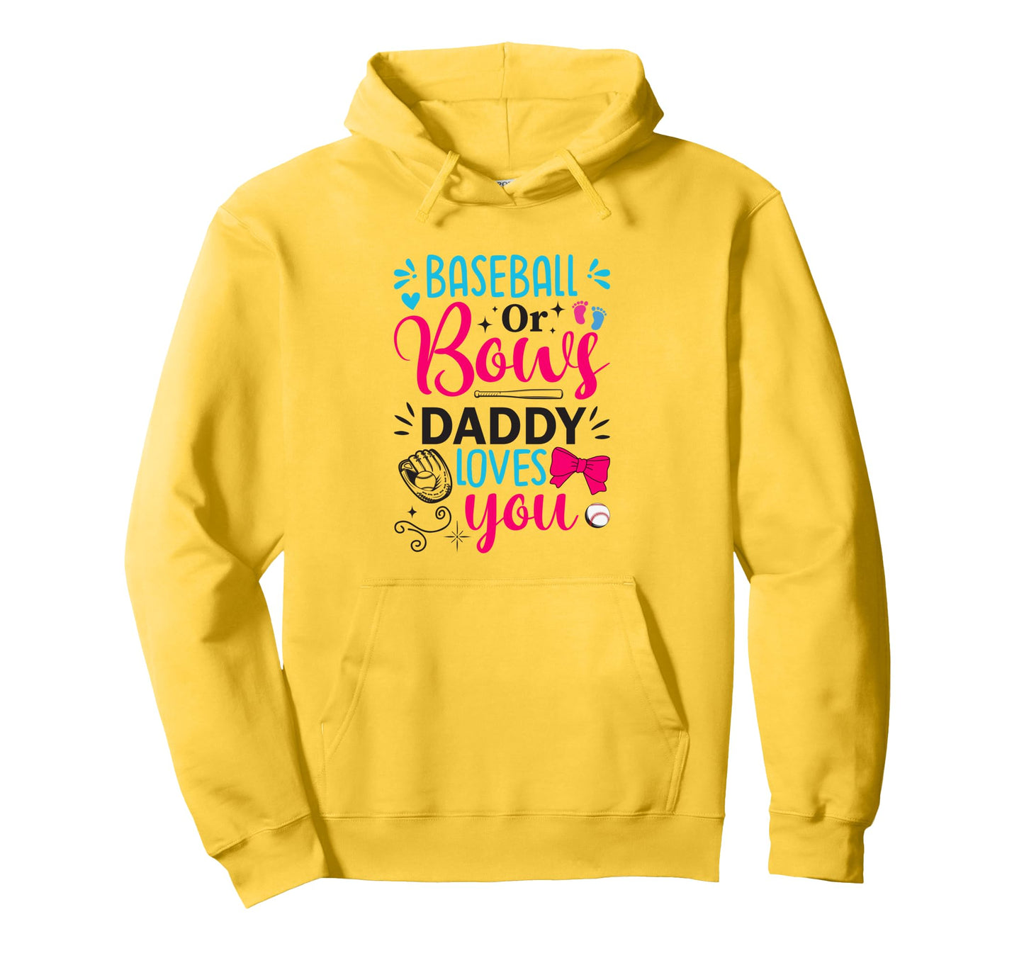 Baseball Or Bows Daddy Loves You Gender Hoodie - Graphic Print Men Women - T-Shirt, Sweatshirt, Hoodie