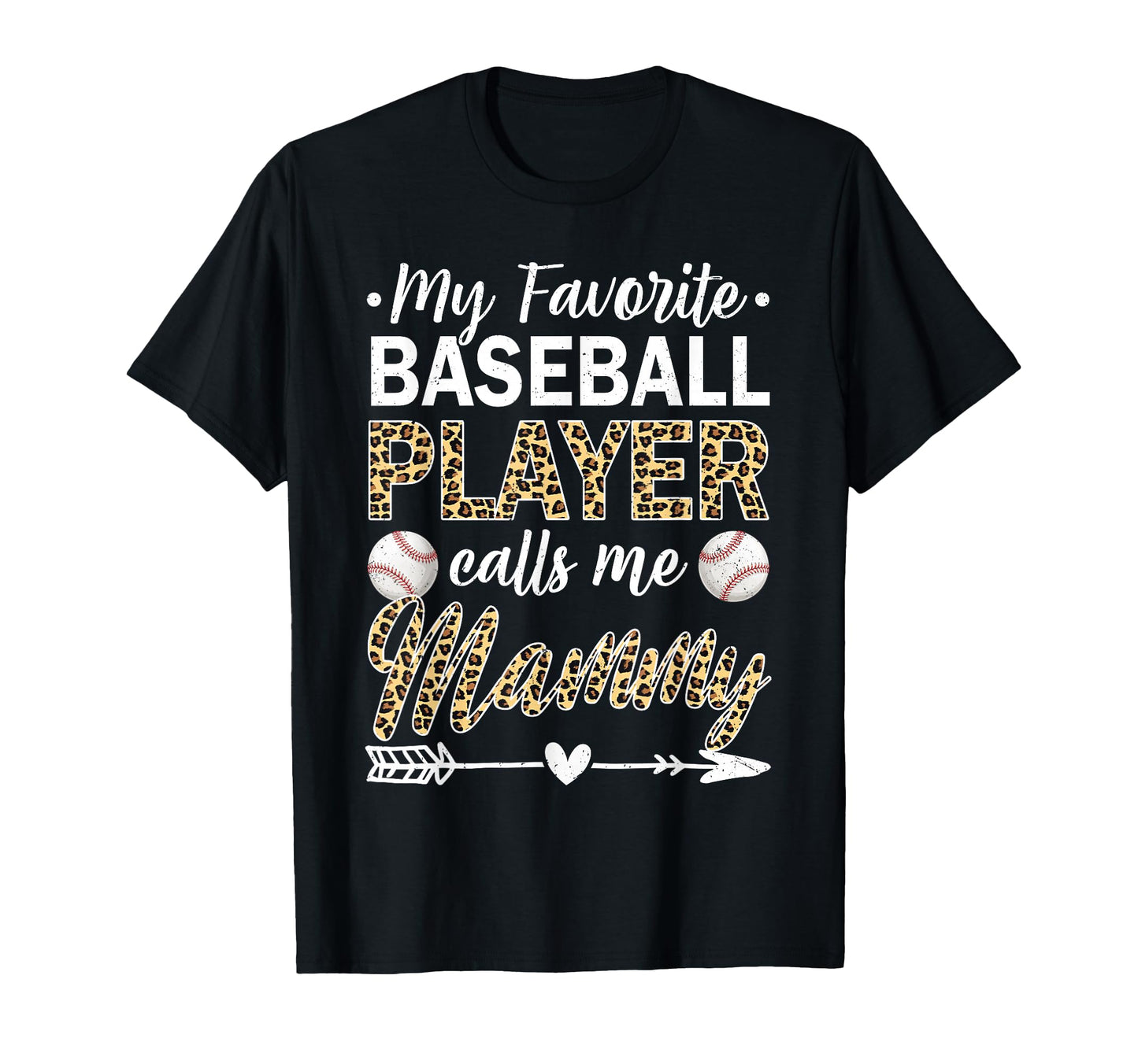 My Favorite Baseball Player Calls Me Mammy T-Shirt - Graphic Print Unisex - T-Shirt, Sweatshirt, Hoodie