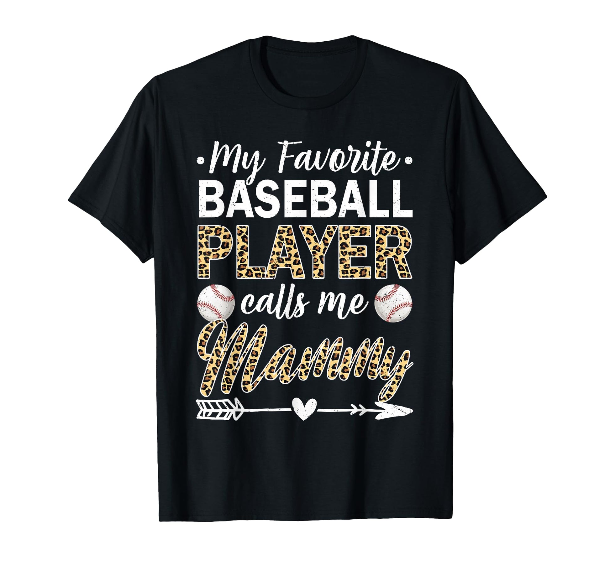 My Favorite Baseball Player Calls Me Mammy T-Shirt - Graphic Print Unisex - T-Shirt, Sweatshirt, Hoodie