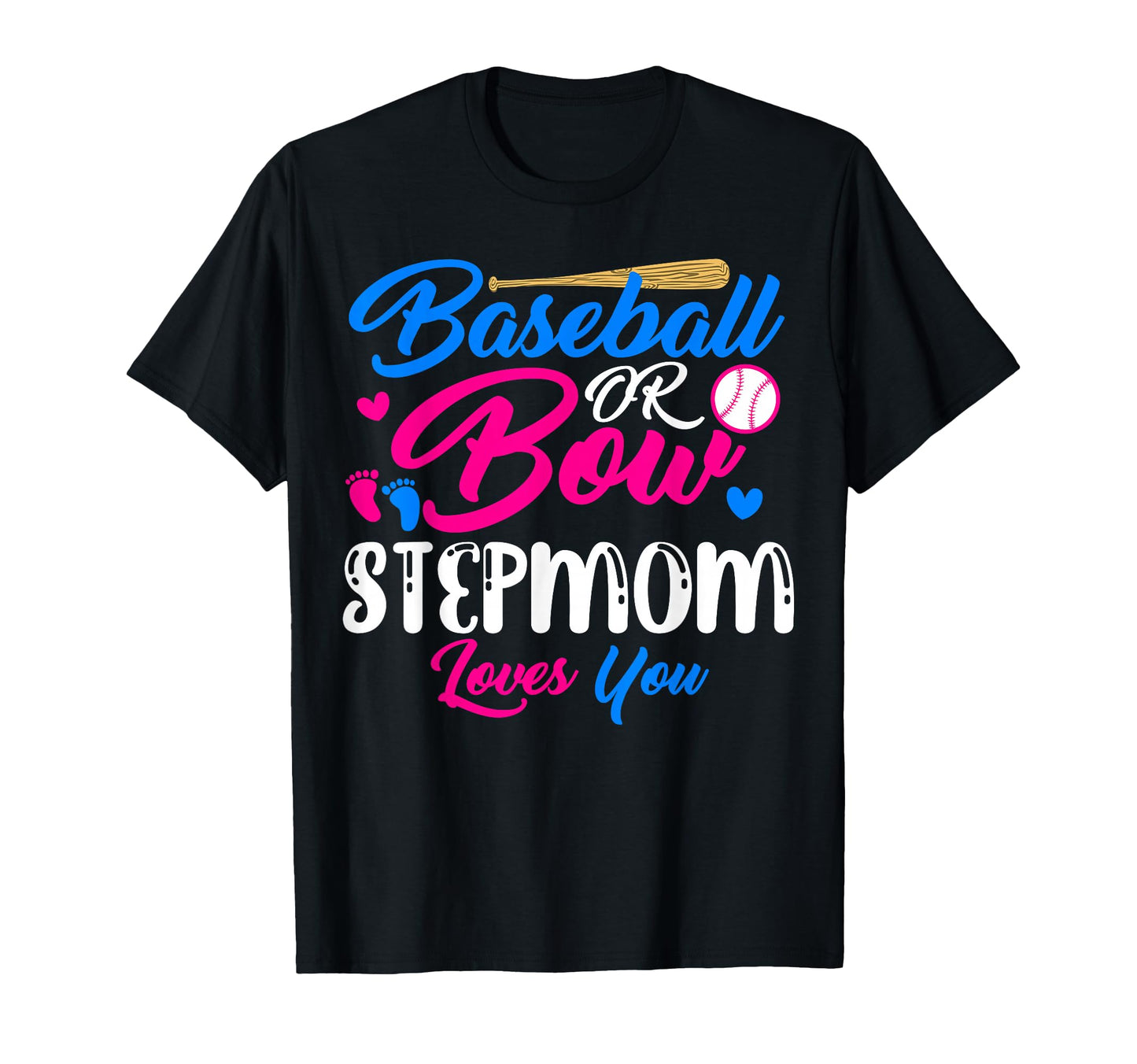 Baseball Or Bow Stepmom Loves You T-Shirt - Trendy Graphic for Adults - T-Shirt, Sweatshirt, Hoodie