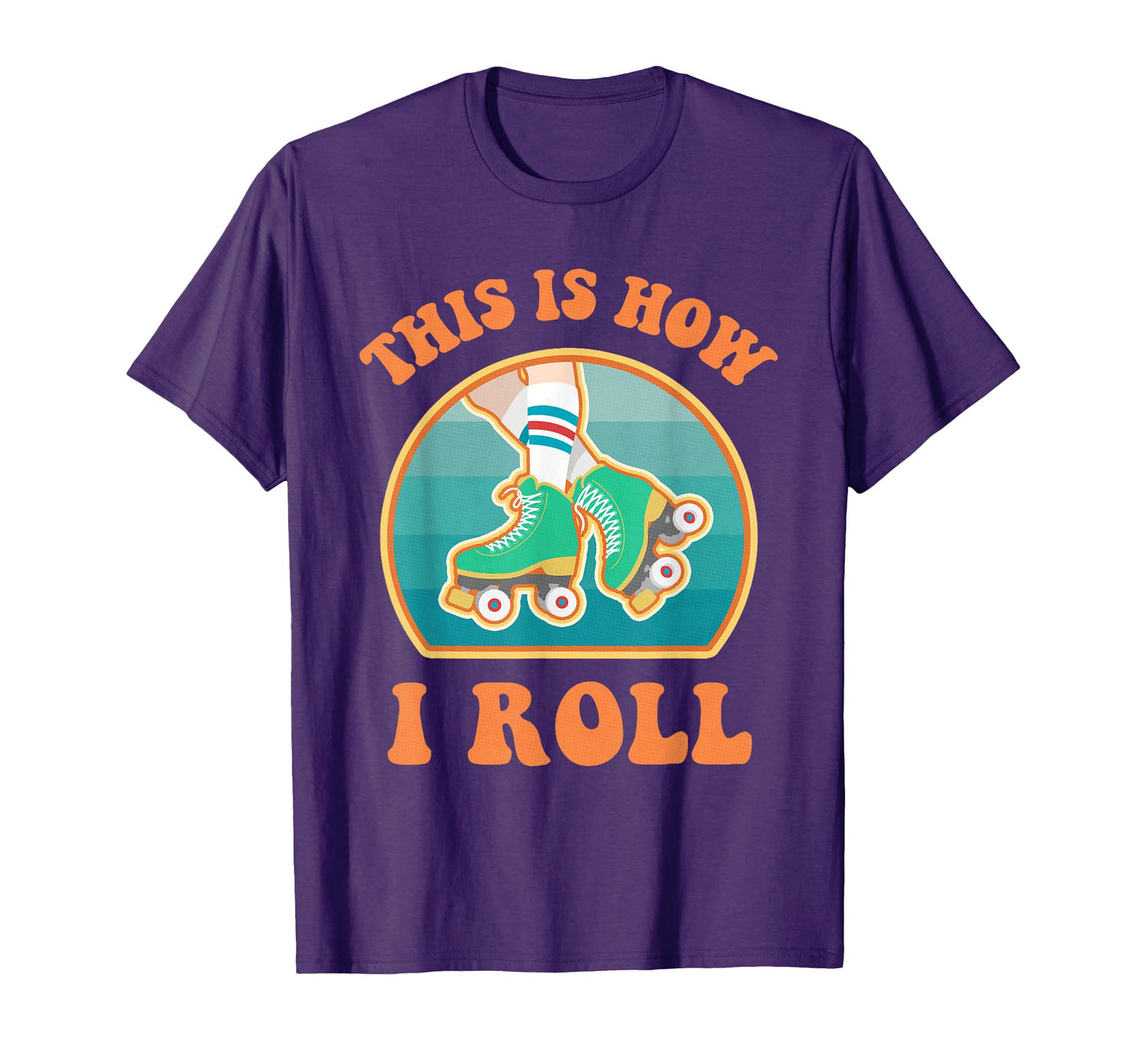 This Is How I Roll Roller Skate Funny T-Shirt - Streetwear Style Unisex - T-Shirt, Sweatshirt, Hoodie