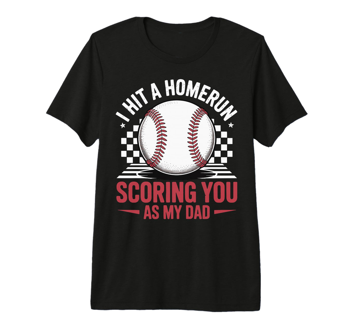 I Hit Homerun Scoring You As My Dad T-Shirt - Trendy Graphic for Adults - T-Shirt, Sweatshirt, Hoodie