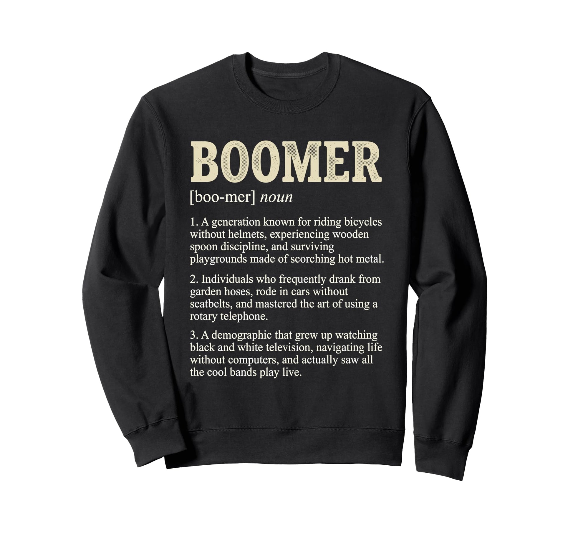 Boomer Definition Funny Boomer 60S 40S Sweatshirt - Novelty Apparel Unisex - T-Shirt, Sweatshirt, Hoodie