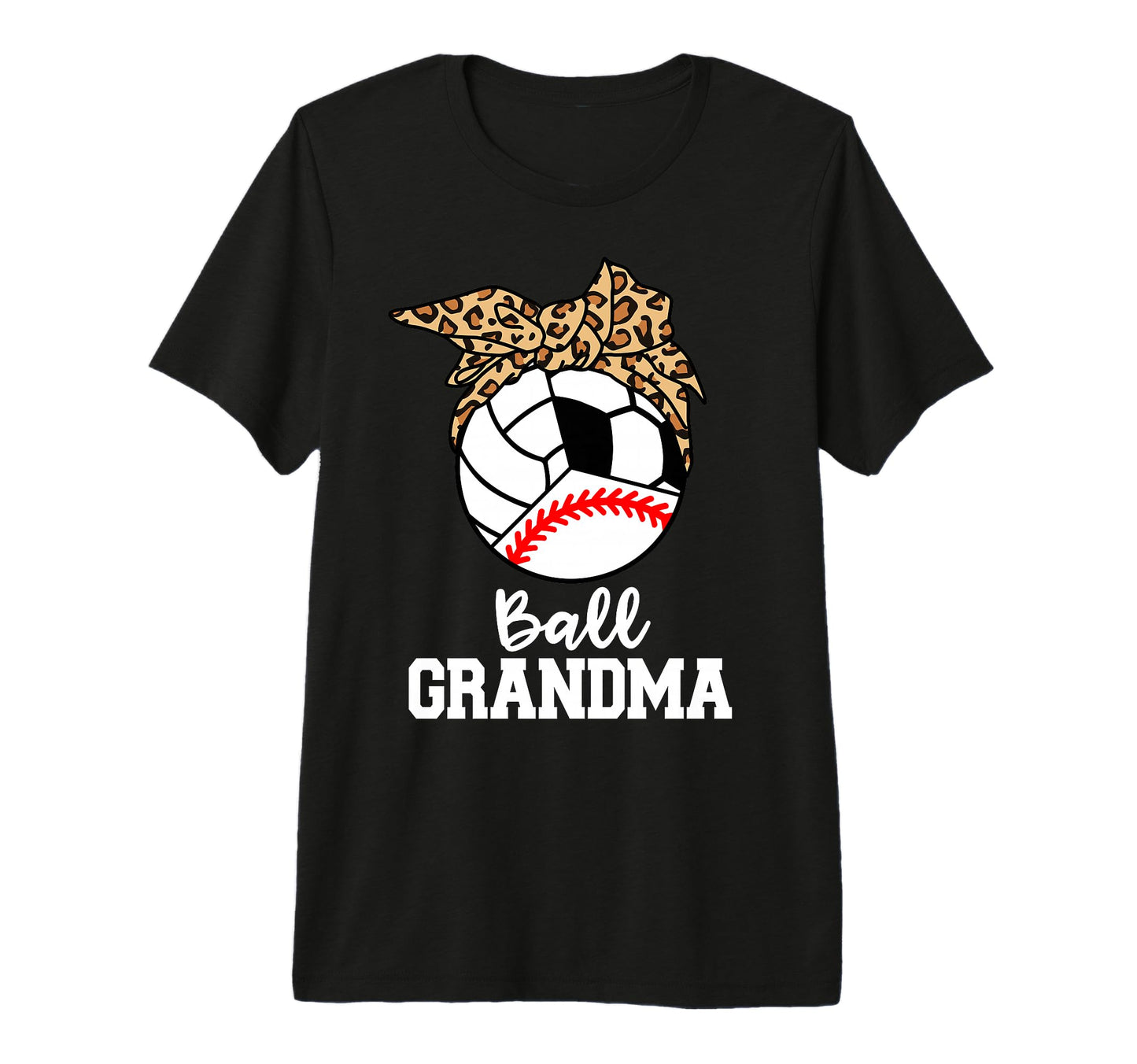 Ball Grandma Baseball Volleyball Soccer T-Shirt - Unique Graphic Unisex - T-Shirt, Sweatshirt, Hoodie