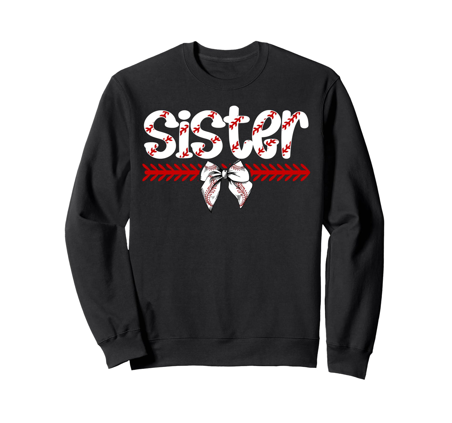 Baseball Sister Proud Sister Sweatshirt - Casual Everyday Wear for Adults - T-Shirt, Sweatshirt, Hoodie