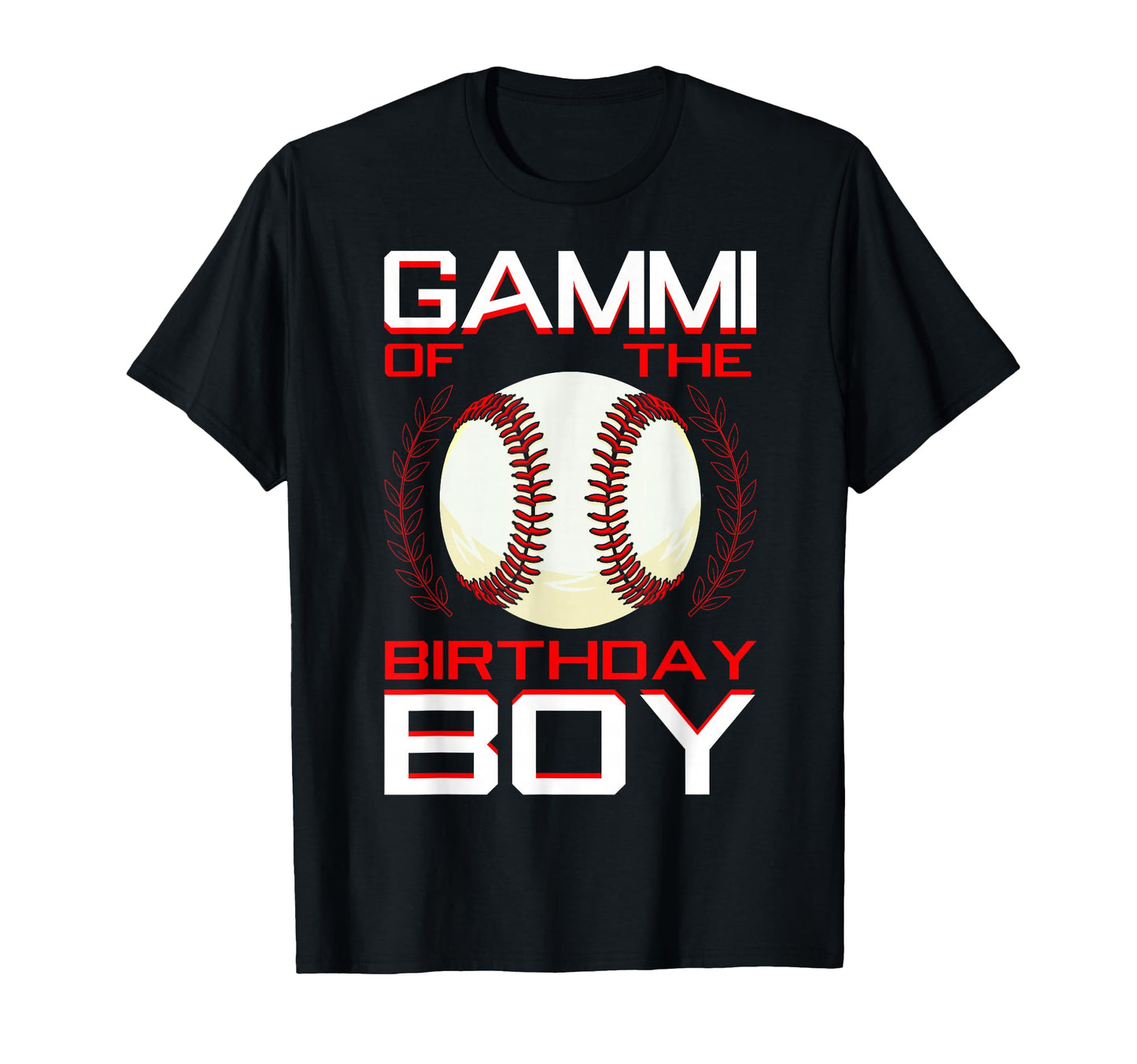 Gammi Birthday Baseball Theme Bday T-Shirt - Casual Everyday Wear Unisex - T-Shirt, Sweatshirt, Hoodie