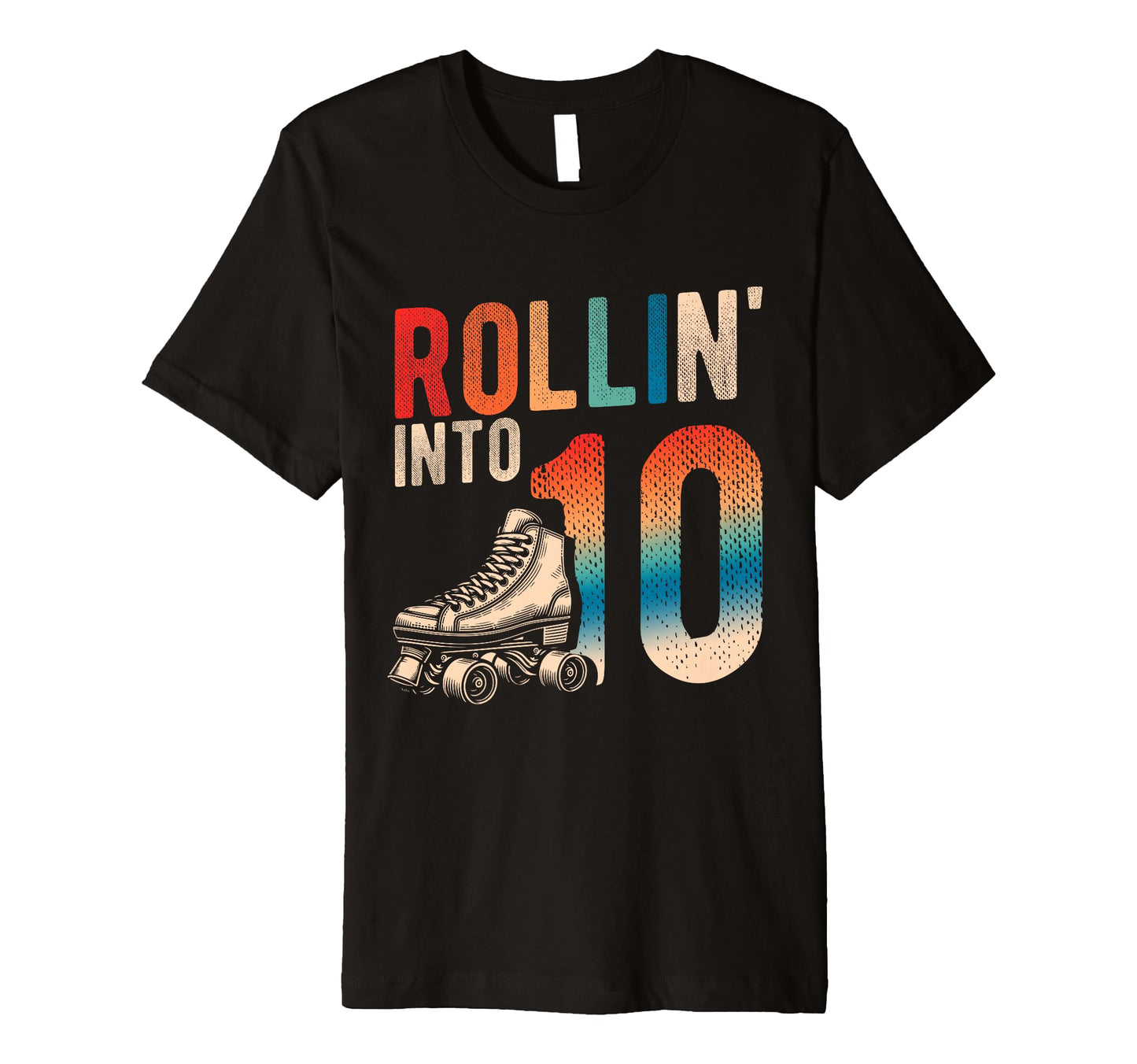 Rollin Into 10Th Birthday Roller Skate T-Shirt - Graphic Print Men Women - T-Shirt, Sweatshirt, Hoodie