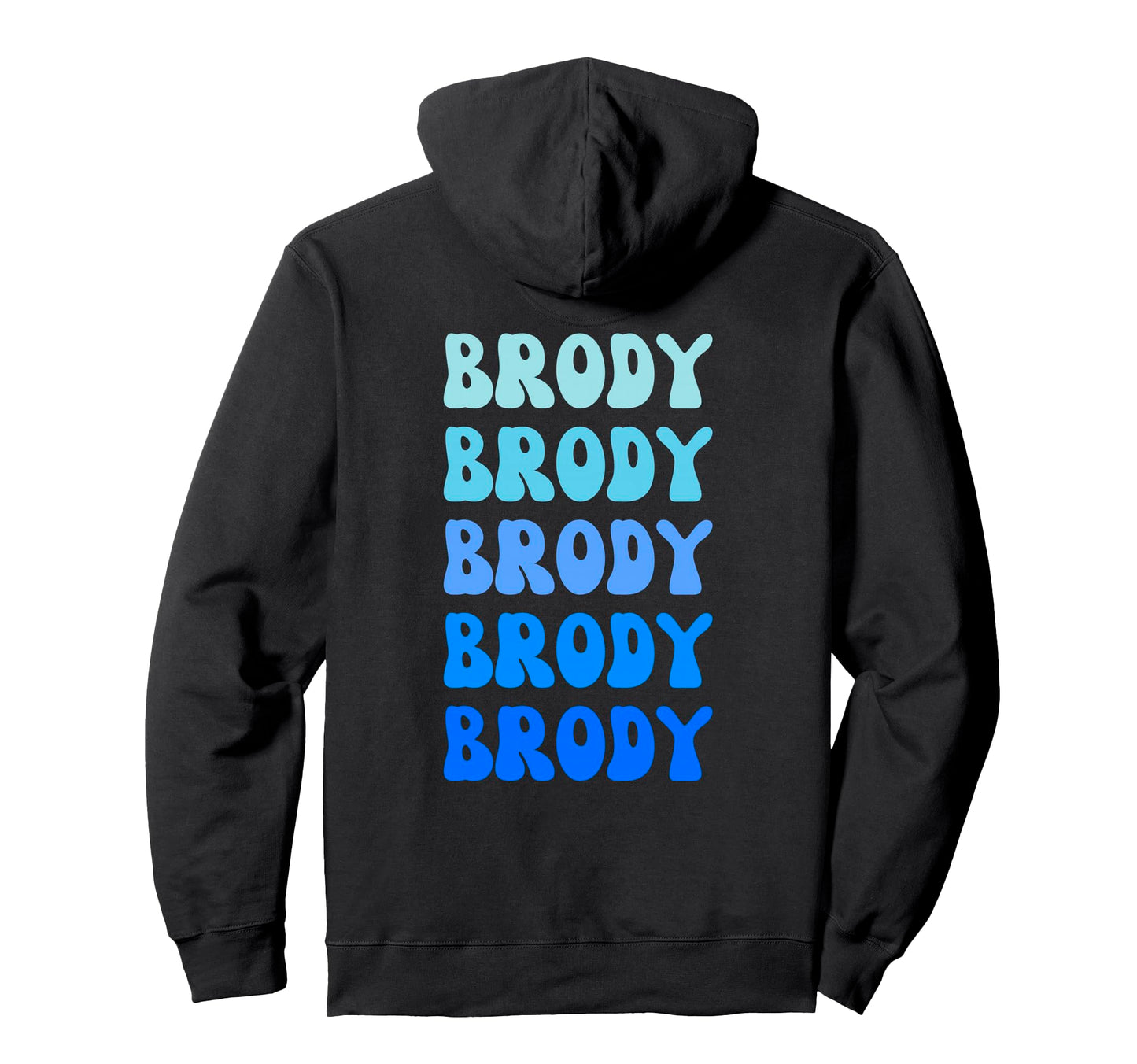 Brody Name Stack Hoodie - Casual Everyday Wear Unisex - T-Shirt, Sweatshirt, Hoodie