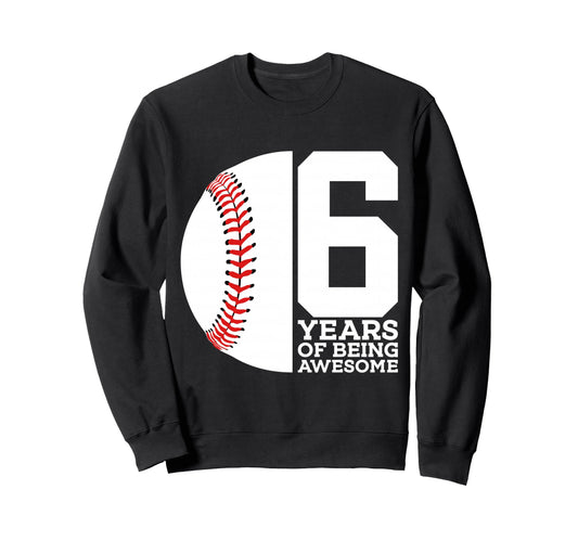 6 Years Being Awesome Baseball Sweatshirt - Custom Art Print for Adults - T-Shirt, Sweatshirt, Hoodie