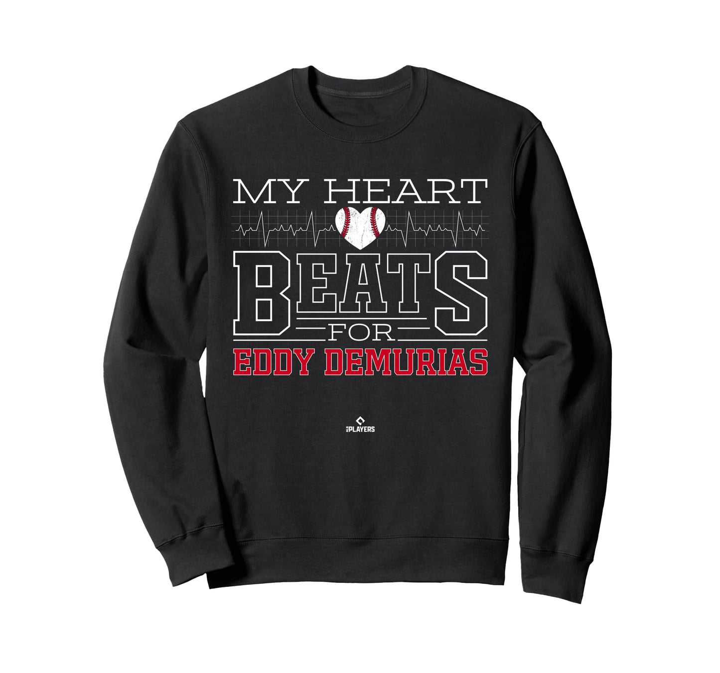 My Heart Beats Eddy Demurias Sweatshirt - Novelty Apparel for Adults - T-Shirt, Sweatshirt, Hoodie