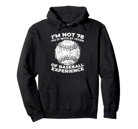 78 Years Old Baseballer Player Sport Hoodie - Fun Novelty Design Unisex - T-Shirt, Sweatshirt, Hoodie