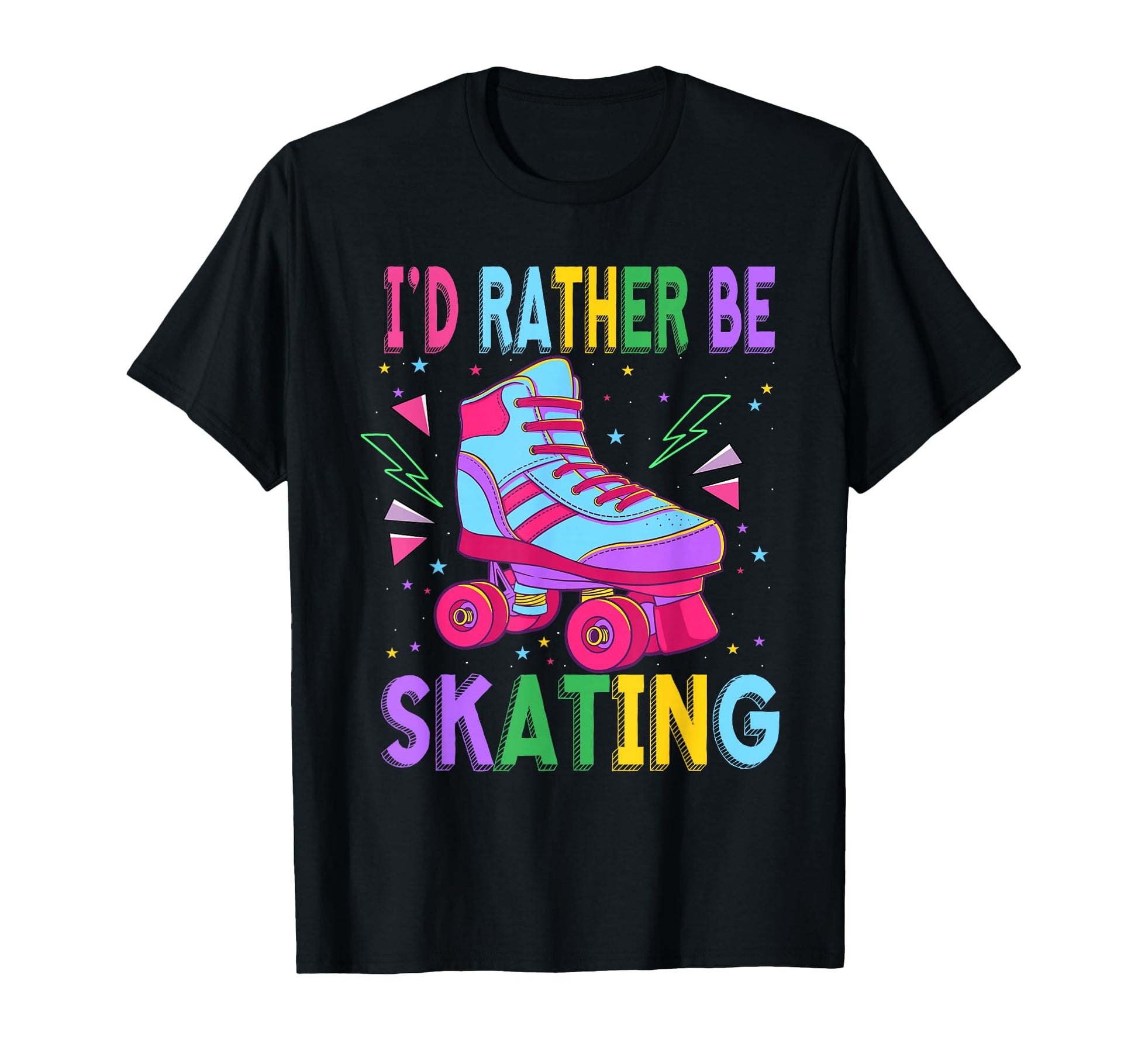 Roller Skating Id Rather Skate Roller T-Shirt - Graphic Print Men Women - T-Shirt, Sweatshirt, Hoodie