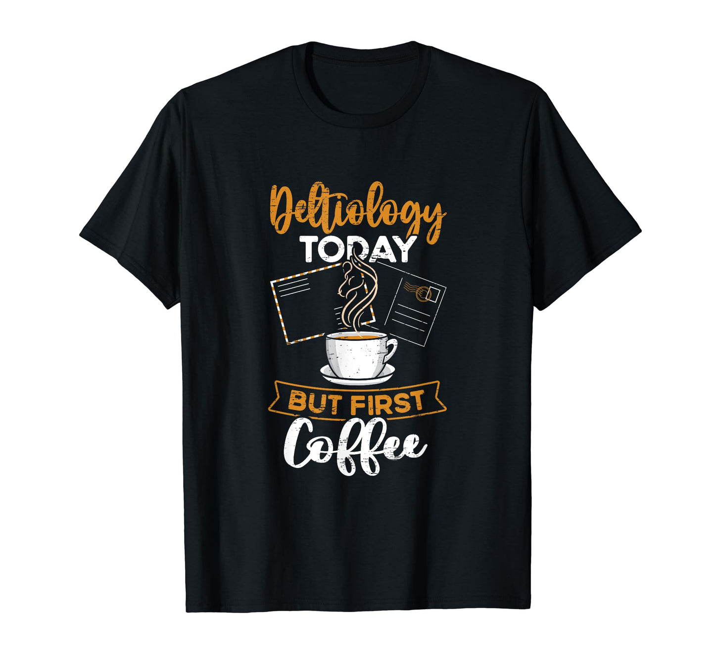 Deltiology Coffee Deltiologist Postcard T-Shirt - Unique Graphic Men Women - T-Shirt, Sweatshirt, Hoodie
